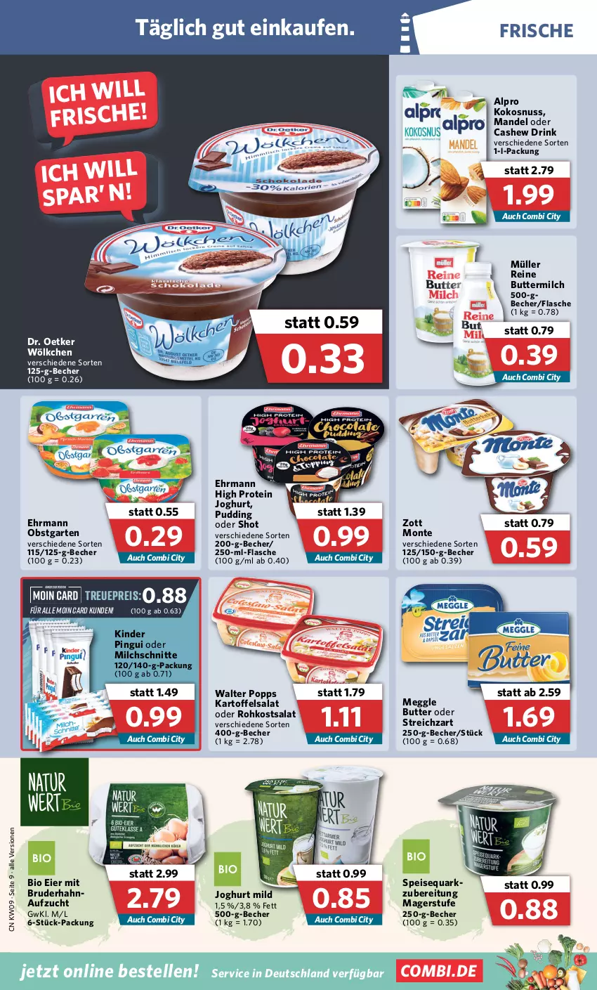 Aktueller Prospekt Combi - Prospekte - von 14.02 bis 19.02.2022 - strona 9 - produkty: alpro, Becher, bio, butter, buttermilch, Cashew, Dr. Oetker, drink, ehrmann, eier, eis, elle, flasche, Garten, joghur, joghurt, joghurt mild, kartoffel, kartoffelsalat, Kinder, kinder pingui, kokos, kokosnuss, mandel, meggle, milch, Milchschnitte, monte, Müller, nuss, obst, obstgarten, pingui, Popp, pudding, quark, reine buttermilch, reis, salat, speisequark, Streichzart, zott, Zott Monte