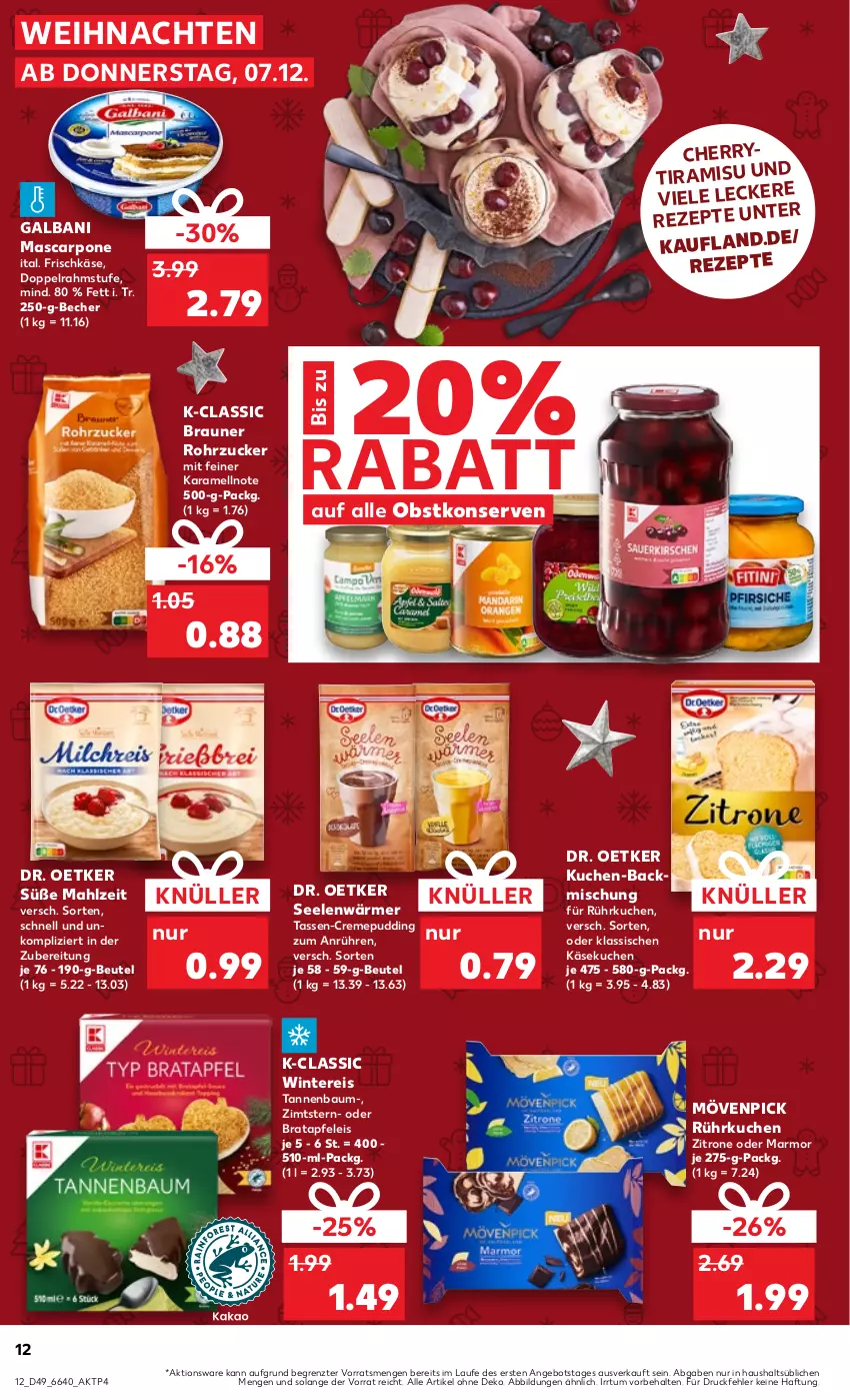 Aktueller Prospekt Kaufland - Prospekt - von 07.12 bis 13.12.2023 - strona 12 - produkty: angebot, apfel, backmischung, Bau, Becher, beutel, braun, creme, doppelrahmstufe, Dr. Oetker, eis, frischkäse, galbani, karamell, Käse, käsekuchen, Konserven, kuchen, mascarpone, mövenpick, obst, pudding, reis, rezept, rezepte, rohrzucker, Tannenbaum, tasse, Ti, tiramisu, weihnachten, zitrone, ZTE, zucker