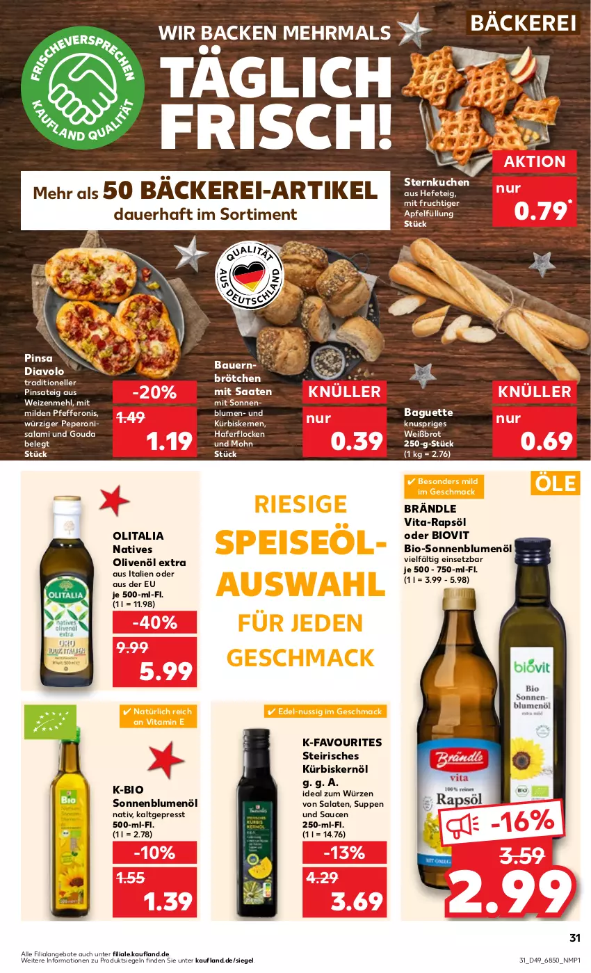 Aktueller Prospekt Kaufland - Prospekt - von 07.12 bis 13.12.2023 - strona 31 - produkty: angebot, angebote, apfel, auer, baguette, Bau, Bauer, bio, blume, blumen, blumenöl, brot, brötchen, eis, elle, frucht, gouda, hafer, haferflocken, Hefe, kuchen, Kürbis, kürbiskerne, Kürbiskernöl, mac, mehl, mit frucht, natives olivenöl, nuss, olive, oliven, olivenöl, olivenöl extra, peperoni, Peroni, pfeffer, Pfefferoni, rapsöl, salami, salat, salate, sauce, saucen, sonnenblume, sonnenblumen, sonnenblumenöl, suppe, suppen, Ti, vita, weizenmehl