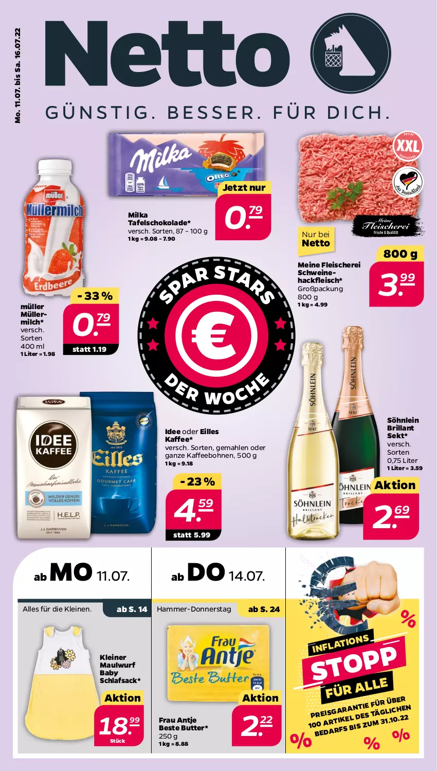 Aktueller Prospekt Netto - Woche 28 - von 11.07 bis 16.07.2022 - strona 1 - produkty: beste butter, bohne, bohnen, brillant sekt, butter, eis, fleisch, Fleischerei, frau antje, hackfleisch, kaffee, kaffeebohnen, leine, milch, milka, Müller, müllermilch, reis, sac, Schere, schlafsack, schoko, schokolade, schwein, schweine, Schweinehackfleisch, sekt, söhnlein, söhnlein brillant, tafelschokolade, Ti, wein, weine