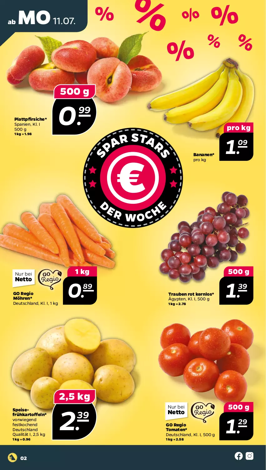 Aktueller Prospekt Netto - Woche 28 - von 11.07 bis 16.07.2022 - strona 2 - produkty: banane, bananen, eis, Frühkartoffeln, kartoffel, kartoffeln, möhren, pfirsich, pfirsiche, plattpfirsiche, speisefrühkartoffeln, tomate, tomaten, trauben