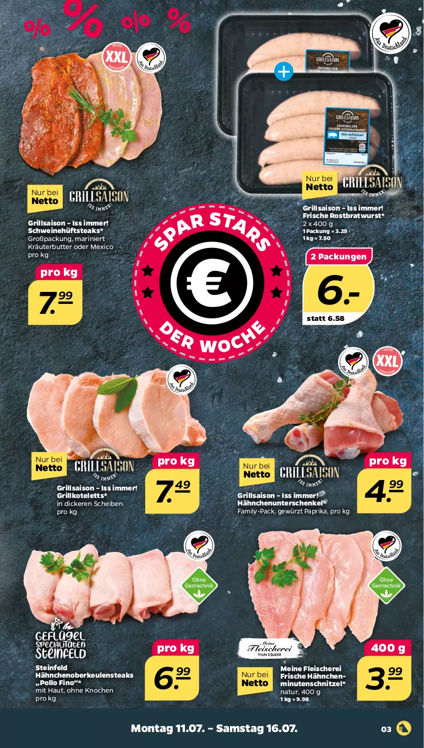 Aktueller Prospekt Netto - Woche 28 - von 11.07 bis 16.07.2022 - strona 3 - produkty: bratwurst, butter, eis, fleisch, Fleischerei, Frische Hähnchen, gewürz, grill, grillkotelett, grillkoteletts, henkel, hüftsteak, hüftsteaks, kotelett, kräuter, kräuterbutter, minutenschnitzel, natur, paprika, Pollo Fino, rostbratwurst, schenkel, Schere, schnitzel, schwein, schweine, steak, steaks, wein, weine, wurst