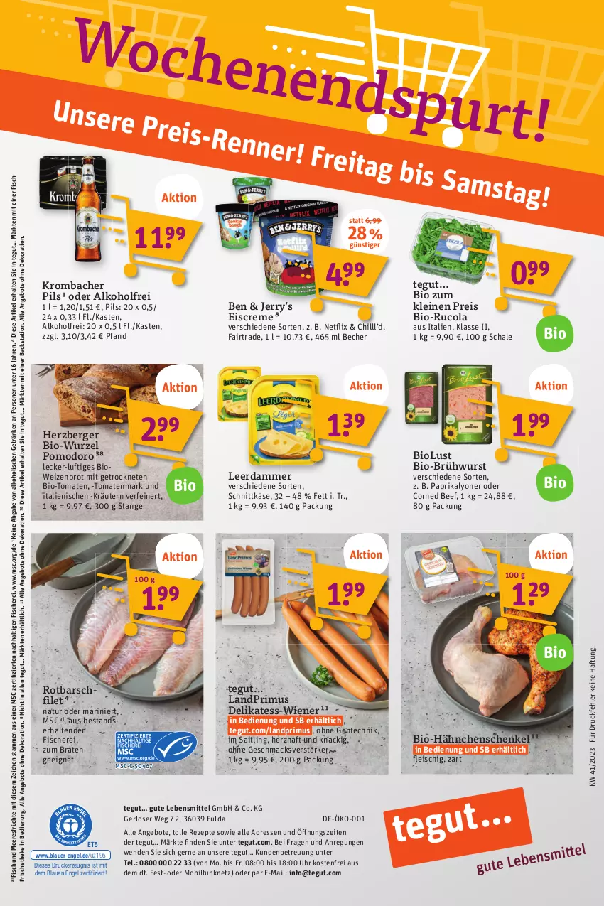 Aktueller Prospekt Tegut - Angebote der Woche - von 09.10 bis 14.10.2023 - strona 20 - produkty: alkohol, angebot, angebote, auer, Becher, beef, Berger, bio, braten, brot, Brühwurst, cola, corned beef, creme, dekoration, drucker, eis, eiscreme, Engel, ente, filet, fisch, Fisch und Meeresfrüchte, fische, Fischer, fleisch, früchte, Fulda, getränk, getränke, hähnchenschenkel, henkel, herzberger, Käse, kerze, kräuter, kräutern, krombache, krombacher, krombacher pils, landprimus, lebensmittel, leerdammer, leine, lyoner, mac, meeresfrüchte, natur, netflix, paprika, pils, reis, rezept, rezepte, Rotbarsch, rotbarschfilet, rucola, Schal, Schale, schenkel, Schere, schnittkäse, tender, Ti, tomate, tomaten, tomatenmark, uhr, Weizenbrot, wiener, wurst, Yo