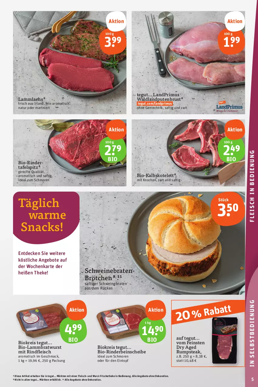 Aktueller Prospekt Tegut - Angebote der Woche - von 09.10 bis 14.10.2023 - strona 5 - produkty: angebot, angebote, bio, braten, bratwurst, brötchen, decke, dekoration, eintopf, eis, ente, fleisch, kalbskotelett, kotelett, lachs, lamm, landprimus, mac, natur, pute, putenbrust, reis, rind, rinder, rindfleisch, rum, rumpsteak, saft, schwein, schweine, schweinebraten, snack, snacks, steak, tafelspitz, Ti, tisch, topf, wein, weine, wurst