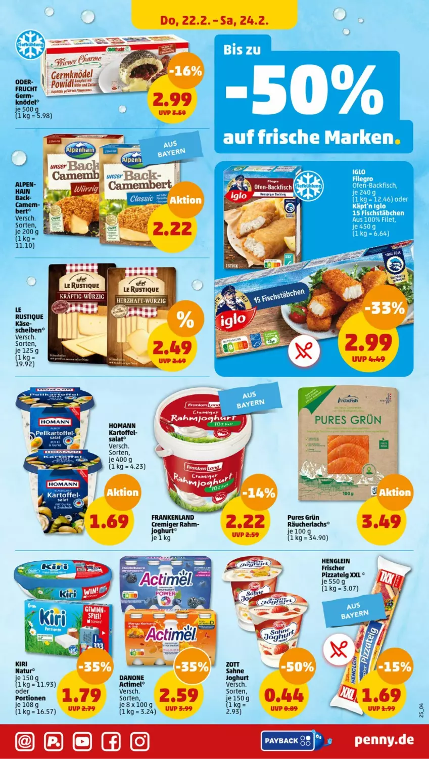 Aktueller Prospekt Penny - Prospekte - von 19.02 bis 24.02.2024 - strona 25 - produkty: camembert, danone, fisch, fischstäbchen, henglein, homann, iglo, joghur, joghurt, kartoffel, Käse, Knödel, lachs, Le Rustique, natur, payback, pizza, Pizzateig, Räucherlachs, sahne, salat, Ti, zott