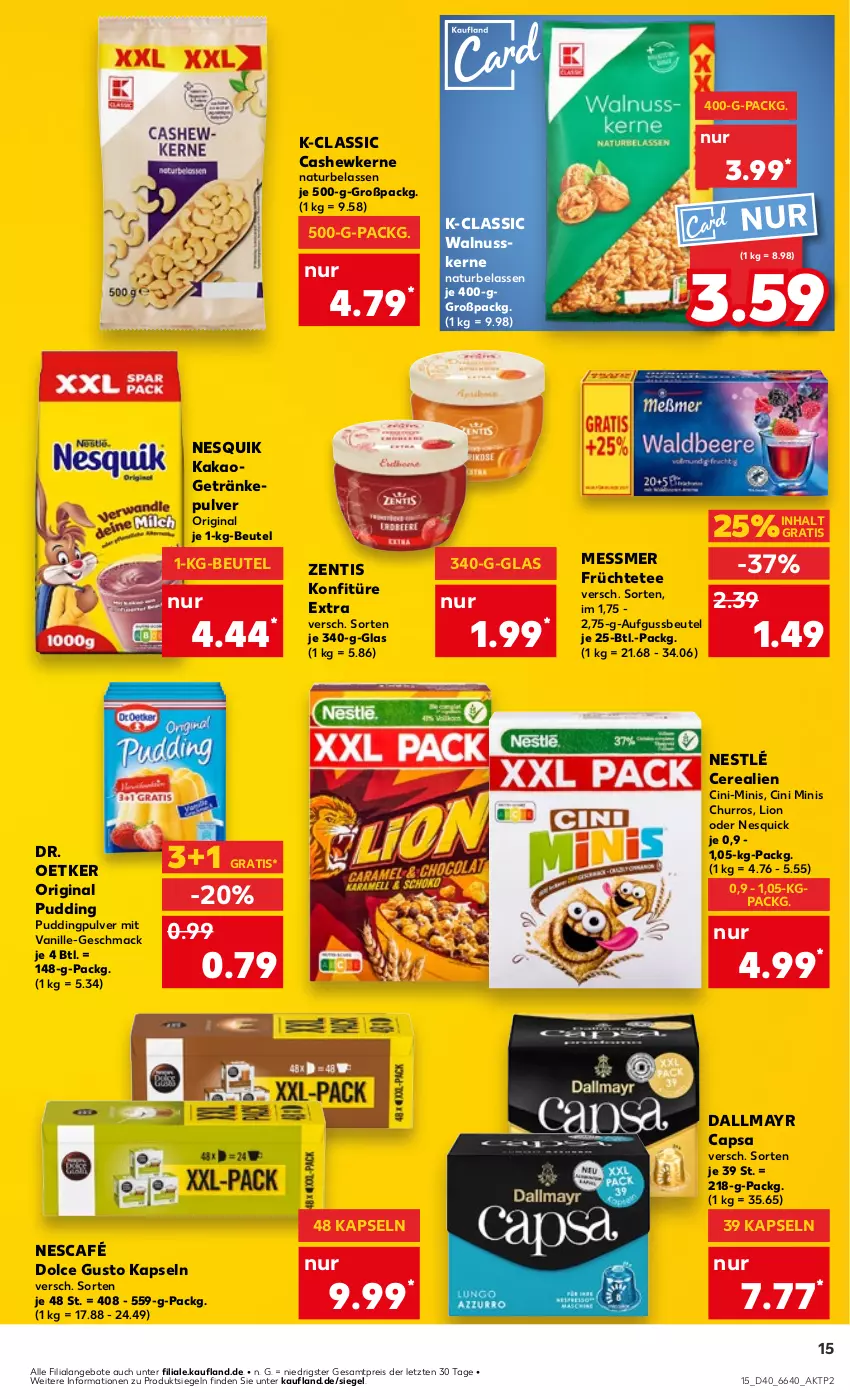 Aktueller Prospekt Kaufland - Prospekt - von 04.10 bis 09.10.2024 - strona 15 - produkty: angebot, angebote, beutel, Cap, Cashew, cashewkerne, cerealien, cin, dallmayr, dallmayr capsa, dolce gusto, Dr. Oetker, eis, früchte, Früchtetee, getränk, getränke, getränkepulver, gin, kakao, konfitüre, konfitüre extra, lion, mac, natur, Nescafé, Nesquick, nesquik, nestlé, nuss, pudding, reis, tee, Ti, vanille, walnuss, walnusskerne, zentis, ZTE