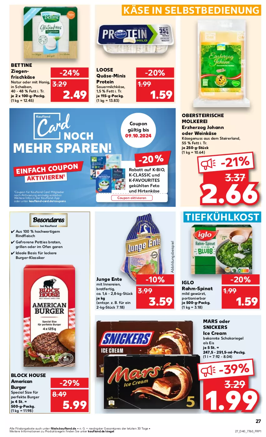 Aktueller Prospekt Kaufland - Prospekt - von 04.10 bis 09.10.2024 - strona 27 - produkty: angebot, angebote, auer, bett, bio, braten, burger, coupon, coupons, eis, ente, feta, fleisch, frischkäse, gewürz, grill, hirtenkäse, honig, iglo, Käse, Loose, mars, milch, natur, nuss, Ofen, quäse, rahm-spinat, reis, riegel, rind, rindfleisch, Sauermilchkäse, schoko, schokoriegel, snickers, spinat, Ti, tiefkühlkost, wein, Weinkäse, ziegenfrischkäse, ZTE