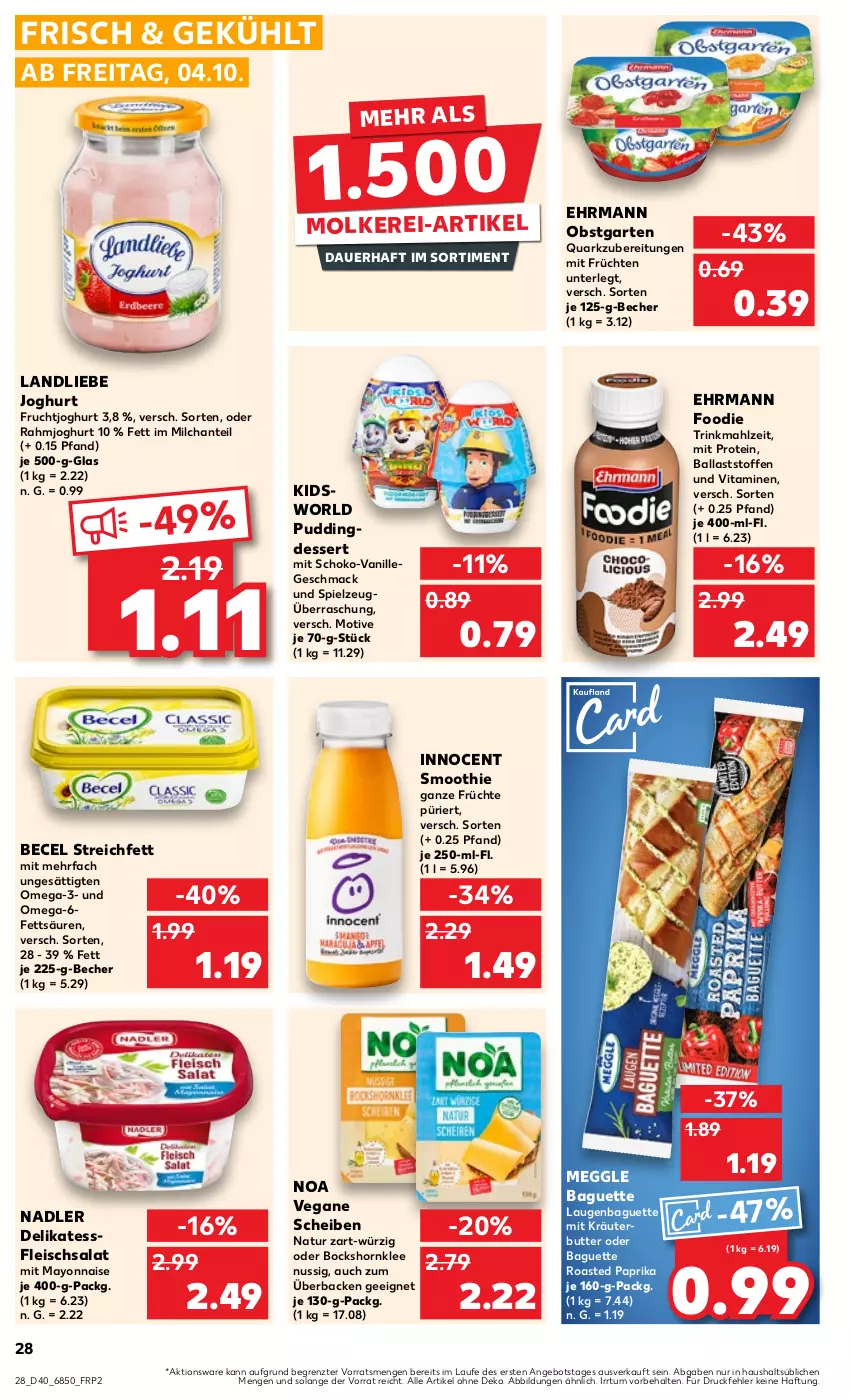 Aktueller Prospekt Kaufland - Prospekt - von 04.10 bis 09.10.2024 - strona 28 - produkty: angebot, auer, baguette, ball, becel, Becher, butter, dessert, ehrmann, eis, fleisch, fleischsalat, frucht, früchte, früchten, fruchtjoghurt, Garten, Innocent, joghur, joghurt, kräuter, kräuterbutter, landliebe, landliebe joghurt, mac, mayonnaise, meggle, milch, nadler, natur, nuss, obst, obstgarten, omega, Omega-3, paprika, pudding, quark, rahmjoghurt, salat, schoko, smoothie, spielzeug, Ti, vanille, vita, Vitamine, Yo, ZTE