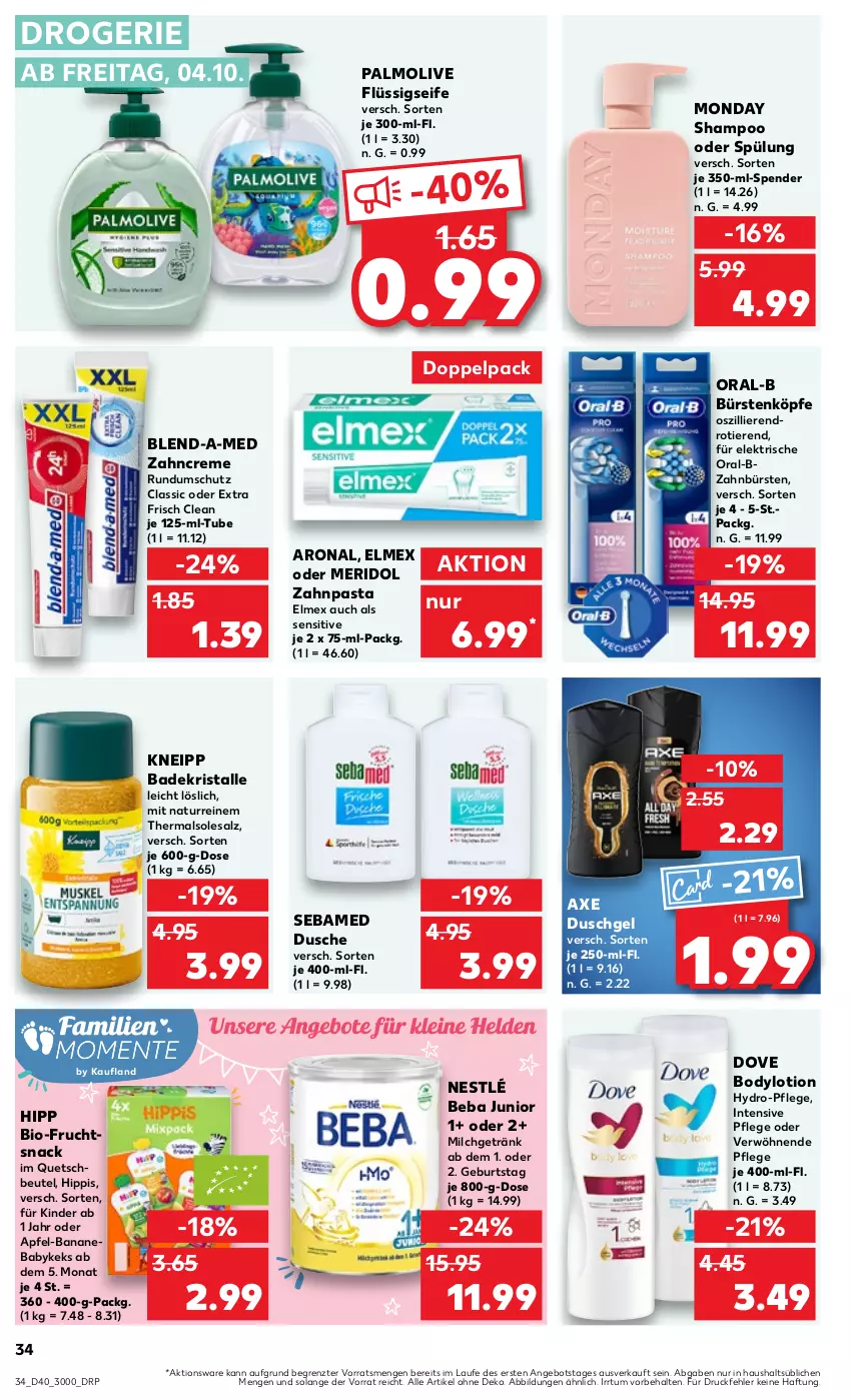 Aktueller Prospekt Kaufland - Prospekt - von 04.10 bis 09.10.2024 - strona 34 - produkty: angebot, apfel, axe, axe duschgel, Bad, Badekristalle, banane, Beba, beutel, bio, blend-a-med, body, bodylotion, bürste, bürsten, creme, dove, dusche, duschgel, elmex, flüssigseife, frucht, getränk, hipp, keks, Kinder, kneipp, Lotion, meridol, milch, natur, nestlé, olive, oral-b, palmolive, pasta, quetschbeutel, salz, sebamed, Seife, shampoo, shampoo oder spülung, snack, spülung, Ti, Tiere, zahnbürste, zahnbürsten, zahncreme, zahnpasta, ZTE