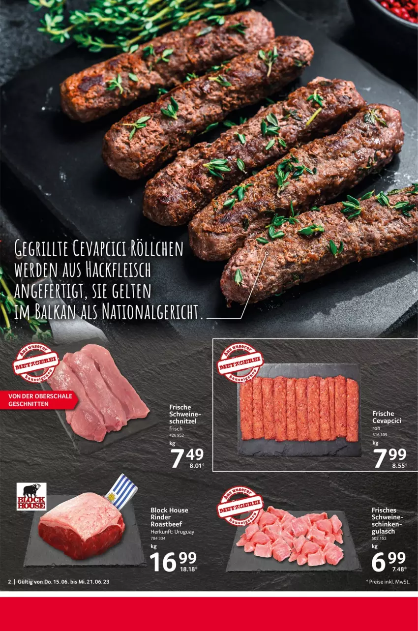 Aktueller Prospekt Selgros - Food - von 15.06 bis 21.06.2023 - strona 2 - produkty: beef, cevapcici, eis, fleisch, gulasch, hackfleisch, LG, reis, rind, rinder, roastbeef, Schal, Schale, schinken, schnitten, schnitzel, schwein, schweine, Ti, wein, weine