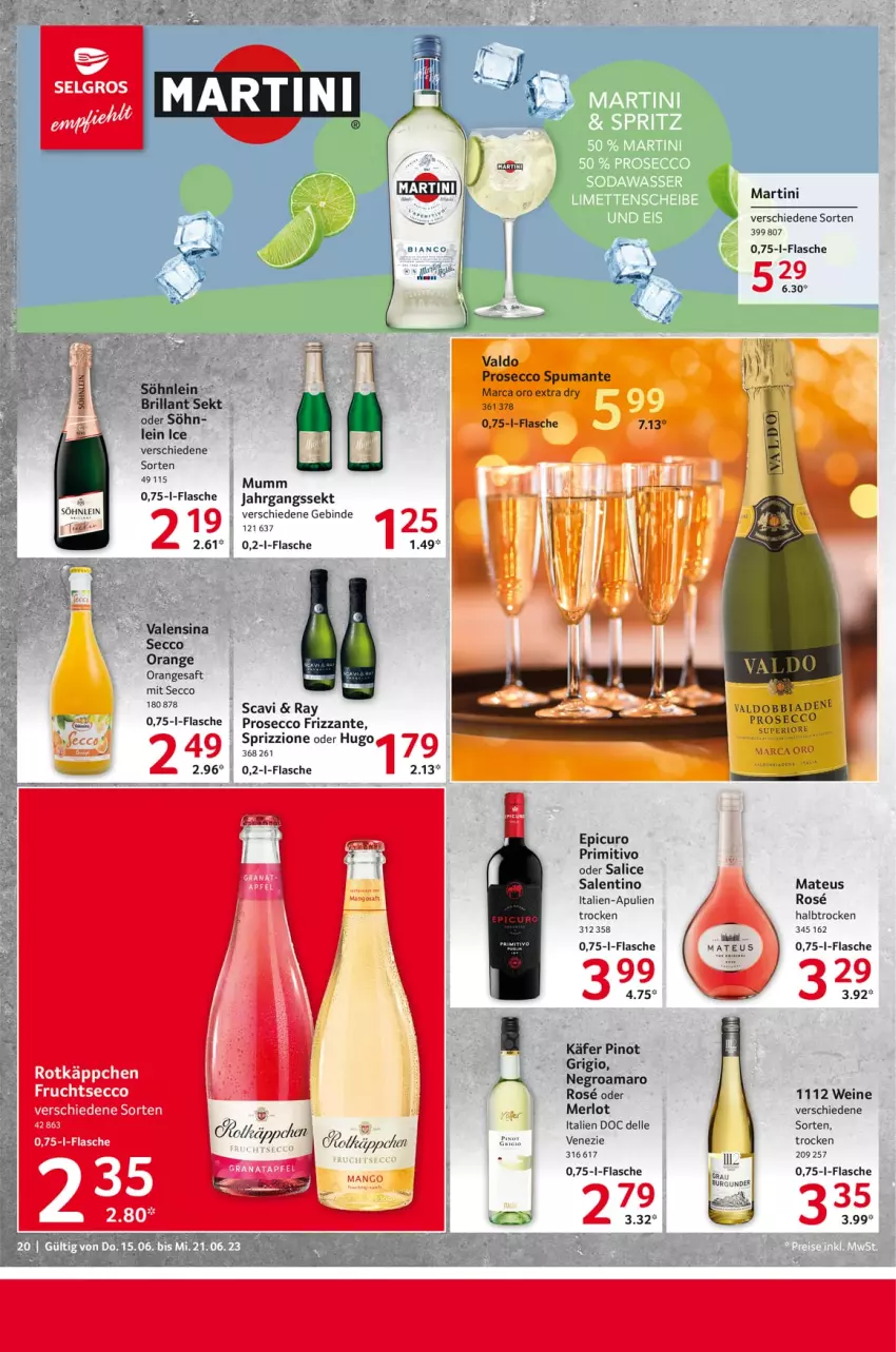 Aktueller Prospekt Selgros - Food - von 15.06 bis 21.06.2023 - strona 20 - produkty: amaro, brillant sekt, dell, ecco, elle, flasche, frizzante, frucht, fruchtsecco, jahrgangssekt, käfer, mango, martini, mateus, merl, merlot, mumm, orange, Pinot, pinot grigio, primitivo, prosecco, puma, rotkäppchen, saft, sekt, söhnlein, söhnlein brillant, Sprizz, spumante, Ti, valdo, valensina, wein, weine