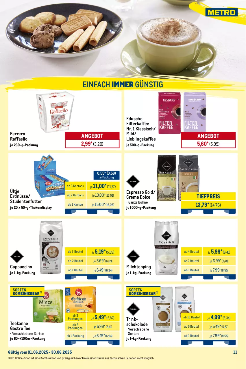 Aktueller Prospekt Metro - Monats-Menü - von 01.06 bis 30.06.2025 - strona 11 - produkty: angebot, beutel, bohne, Cap, cappuccino, cin, eduscho, eis, ente, erdnüsse, espresso, ferrero, filterkaffee, kaffee, LG, milch, raffaello, reis, schoko, schokolade, studentenfutter, tee, teekanne, Ti, tiefpreis, ültje, ültje erdnüsse