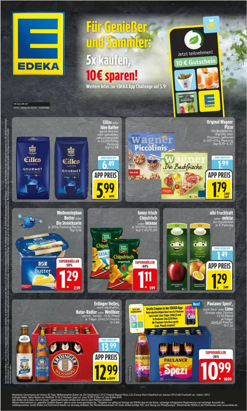 Aktueller Prospekt Edeka - Prospekte - von 06.04 bis 11.04.2026 - strona 1 - produkty: acer, Autan, bett, beutel, butter, chips, chipsfrisch, cola, coupon, eis, flasche, frucht, fruchtsaft, funny-frisch, Nektar, Paula, paulaner, pizza, reis, rel, saft, Ti, weihenstephan