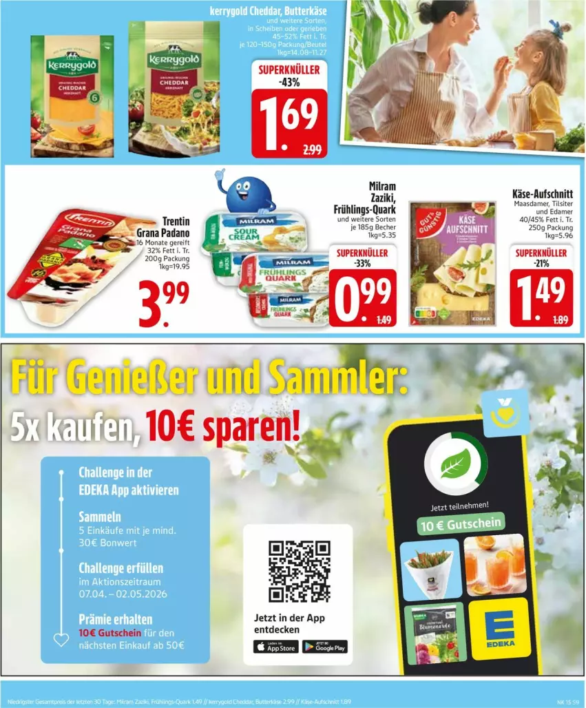 Aktueller Prospekt Edeka - Prospekte - von 06.04 bis 11.04.2026 - strona 11 - produkty: aufschnitt, Becher, decke, edamer, grana, grana padano, gutschein, Käse, Maasdam, maasdamer, milram, padano, quark, Rana, Ti, Tilsiter, zaziki