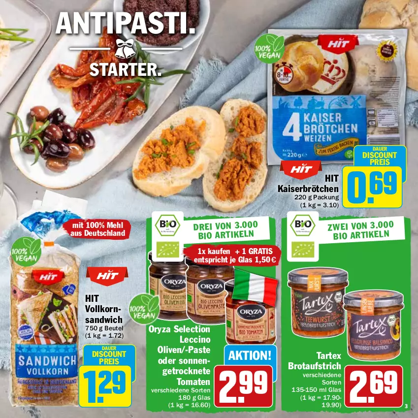 Aktueller Prospekt Hit - Prospekte - von 28.11 bis 31.12.2022 - strona 3 - produkty: antipasti, asti, auer, aufstrich, beutel, brot, brotaufstrich, brötchen, cin, discount, eis, Getrocknete Tomaten, Kaiser, korn, mehl, olive, oliven, oryza, reis, sandwich, Ti, tomate, tomaten