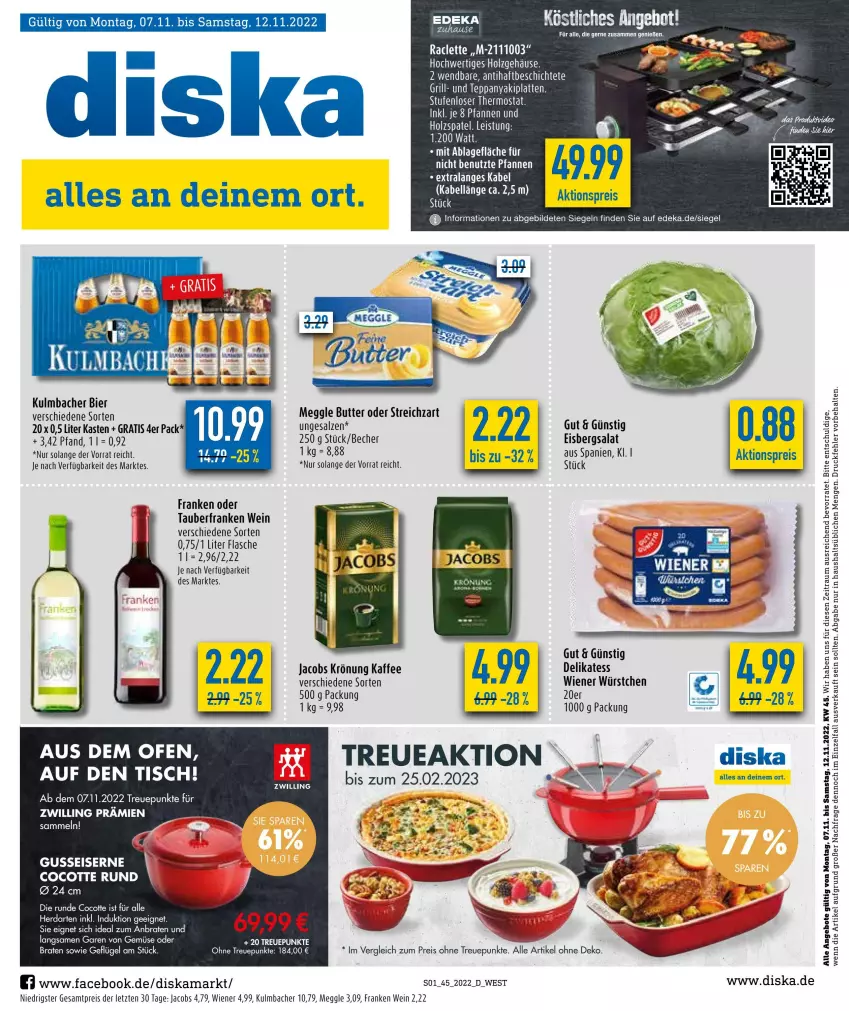 Aktueller Prospekt Diska - Prospekte - von 07.11 bis 12.11.2022 - strona 1 - produkty: aktionspreis, angebot, angebote, Becher, bier, braten, butter, deka, eis, eisbergsalat, flasche, Geflügel, grill, herdarten, Holz, jacobs, jacobs krönung, kaffee, latte, meggle, pfanne, pfannen, reis, salat, salz, Streichzart, thermostat, Ti, tisch, wein, wiener, wiener würstchen, würstchen, ZTE