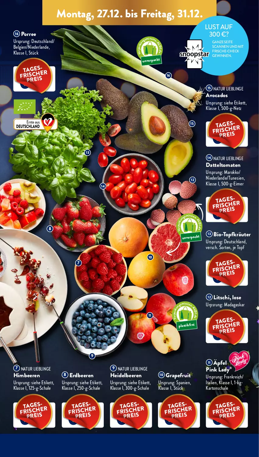 Aktueller Prospekt AldiSud - ALDI Aktuell - von 27.12 bis 31.12.2021 - strona 5 - produkty: asti, avocado, avocados, beere, beeren, bio, datteltomaten, eimer, erdbeere, erdbeeren, grapefruit, heidelbeere, heidelbeeren, himbeer, himbeere, himbeeren, kräuter, LG, natur, Pink Lady, Schal, Schale, Ti, tomate, tomaten, topf, Topfkräuter