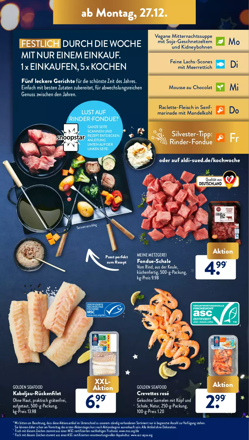 Aktueller Prospekt AldiSud - ALDI Aktuell - von 27.12 bis 31.12.2021 - strona 9 - produkty: aldi, alle artikel ohne dekoration, aqua, bohne, bohnen, cola, decke, dekoration, eis, filet, fisch, fische, Fischer, fleisch, Fondue, garnelen, gin, kidney, küche, Küchen, lachs, mandel, marinade, meerrettich, mousse, Mousse au Chocolat, natur, nuss, reis, Rettich, rezept, rind, rinder, Schal, Schale, Schere, senf, soja, suppe, Ti, tisch, Zelt, ZTE