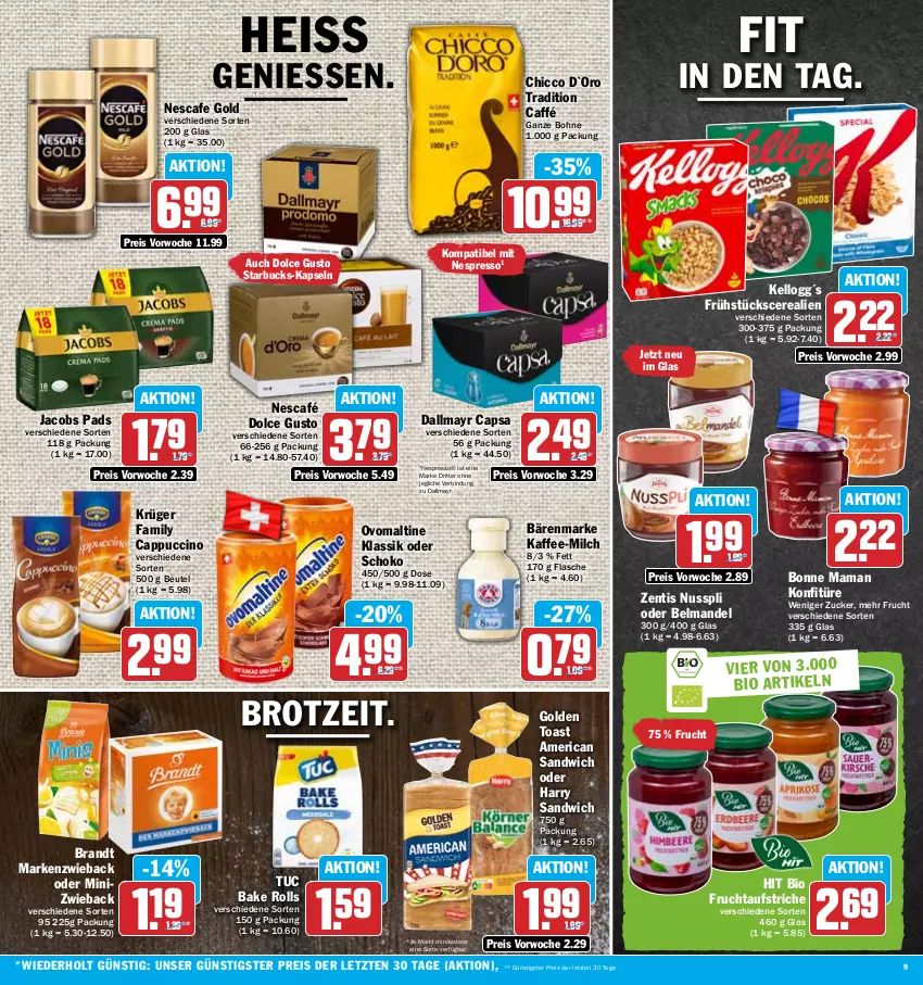 Aktueller Prospekt Hit - Prospekte - von 19.06 bis 24.06.2023 - strona 9 - produkty: aufstrich, bärenmarke, Belmandel, beutel, bio, bohne, bonne maman, brandt, brot, Cap, cappuccino, cerealien, cin, dallmayr, dallmayr capsa, dolce gusto, eis, espresso, flasche, frucht, fruchtaufstrich, golden toast, jacobs, kaffee, konfitüre, krüger, mam, mandel, Markenzwieback, milch, nescafe, Nescafé, nespresso, nuss, nusspli, ovomaltine, reis, ritter, sandwich, schoko, starbucks, Ti, toast, tuc, zentis, ZTE, zucker