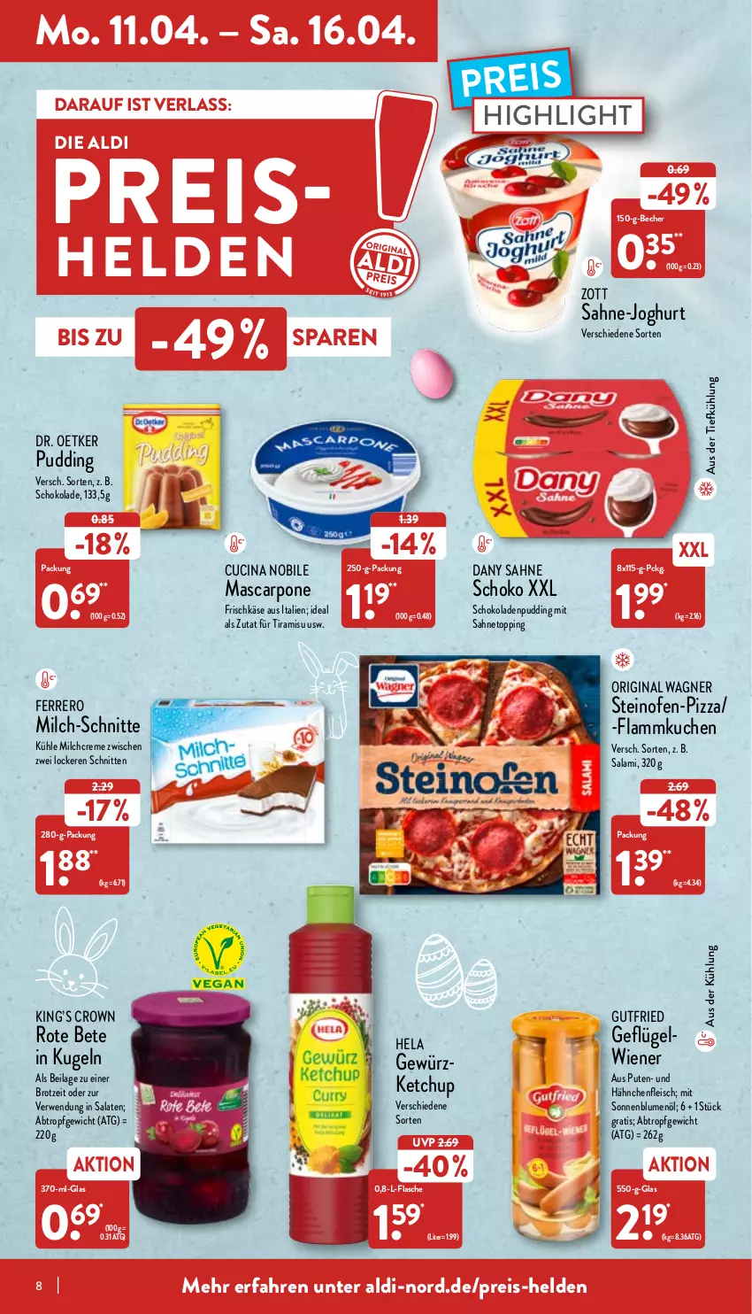 Aktueller Prospekt Aldi Nord - Aldi-Aktuell - von 11.04 bis 16.04.2022 - strona 8 - produkty: aldi, aus der tiefkühlung, Becher, blume, blumen, blumenöl, brot, cin, creme, Dany, dany sahne, Dr. Oetker, eis, ferrero, flammkuchen, flasche, fleisch, frischkäse, Geflügel, gewürz, gewürzketchup, gin, gutfried, Hähnchenfleisch, Hela, ilag, joghur, joghurt, Käse, ketchup, kuchen, Kugel, lamm, mascarpone, milch, milch-schnitte, Ofen, original wagner, pizza, pudding, pute, reis, rote bete, rwe, sahne, salami, salat, salate, schnitten, schoko, schokolade, schokoladen, sonnenblume, sonnenblumen, sonnenblumenöl, steinofen, Ti, tiramisu, wagner, wiener, zott