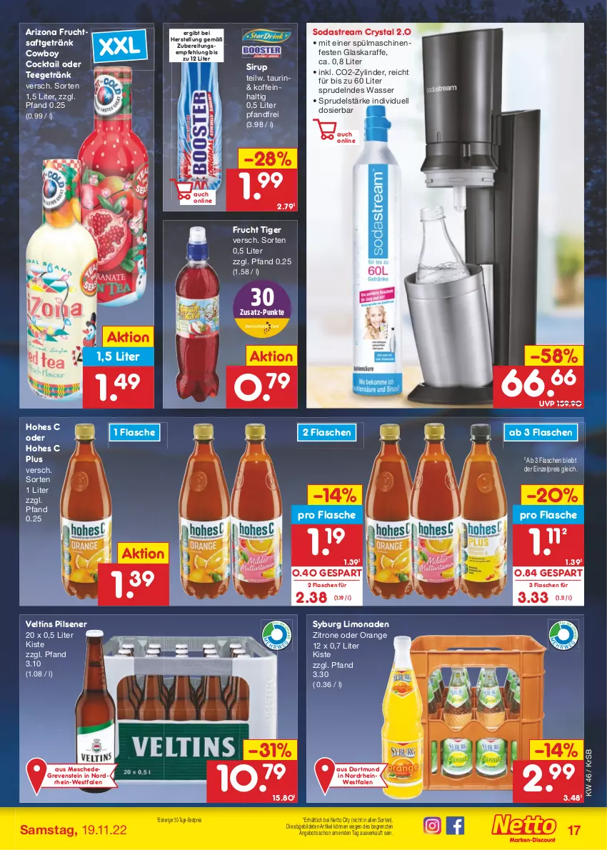 Aktueller Prospekt Netto Marken-Discount - Filial-Angebote - von 14.11 bis 19.11.2022 - strona 17 - produkty: angebot, bestpreis, cocktail, eis, flasche, frucht, fruchtsaft, fruchtsaftgetränk, getränk, glaskaraffe, Hohes C, Karaffe, limo, limonade, limonaden, orange, pils, pilsener, reis, saft, sirup, Soda, sodastream, Sprudel, spülmaschinen, tee, Ti, veltins, veltins pilsener, wasser, zitrone, ZTE