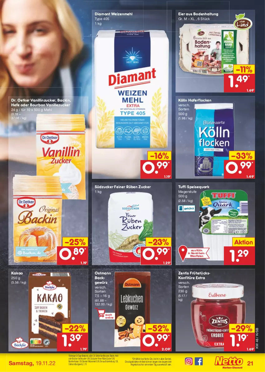 Aktueller Prospekt Netto Marken-Discount - Filial-Angebote - von 14.11 bis 19.11.2022 - strona 21 - produkty: angebot, bestpreis, bourbon, bourbon vanille, Dr. Oetker, eier, eis, gewürz, hafer, haferflocken, Hefe, kakao, kölln, konfitüre, konfitüre extra, mehl, quark, reis, speisequark, südzucker, Ti, type 405, vanille, weizenmehl, zentis, ZTE, zucker