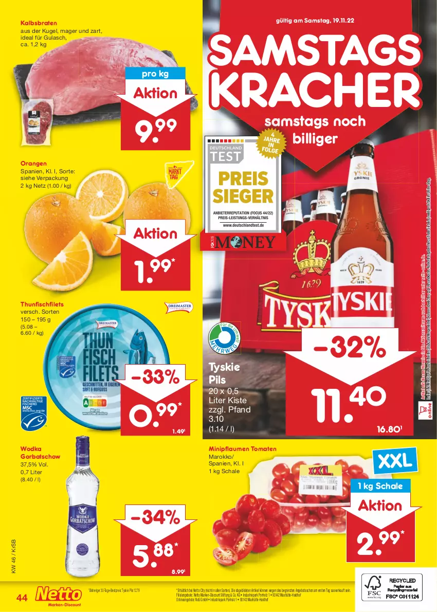 Aktueller Prospekt Netto Marken-Discount - Filial-Angebote - von 14.11 bis 19.11.2022 - strona 44 - produkty: angebot, angebote, bestpreis, braten, discount, eis, filet, filets, fisch, Gorbatschow, gulasch, Holz, kracher, Kugel, marken-discount, ndk, orange, orangen, pflaume, pflaumen, pils, reis, Schal, Schale, thunfisch, Ti, tomate, tomaten, tyskie, wodka, ZTE