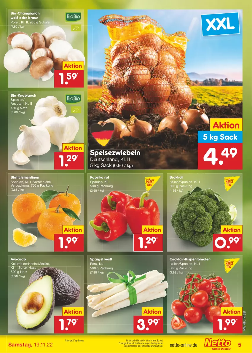 Aktueller Prospekt Netto Marken-Discount - Filial-Angebote - von 14.11 bis 19.11.2022 - strona 5 - produkty: angebot, avocado, bestpreis, bio, Blattclementinen, braun, brokkoli, champignon, clementinen, cocktail, eis, knoblauch, paprika, paprika rot, reis, rispentomaten, sac, Schal, Schale, spargel, Speisezwiebeln, Ti, tomate, tomaten, ZTE, zwiebel, zwiebeln