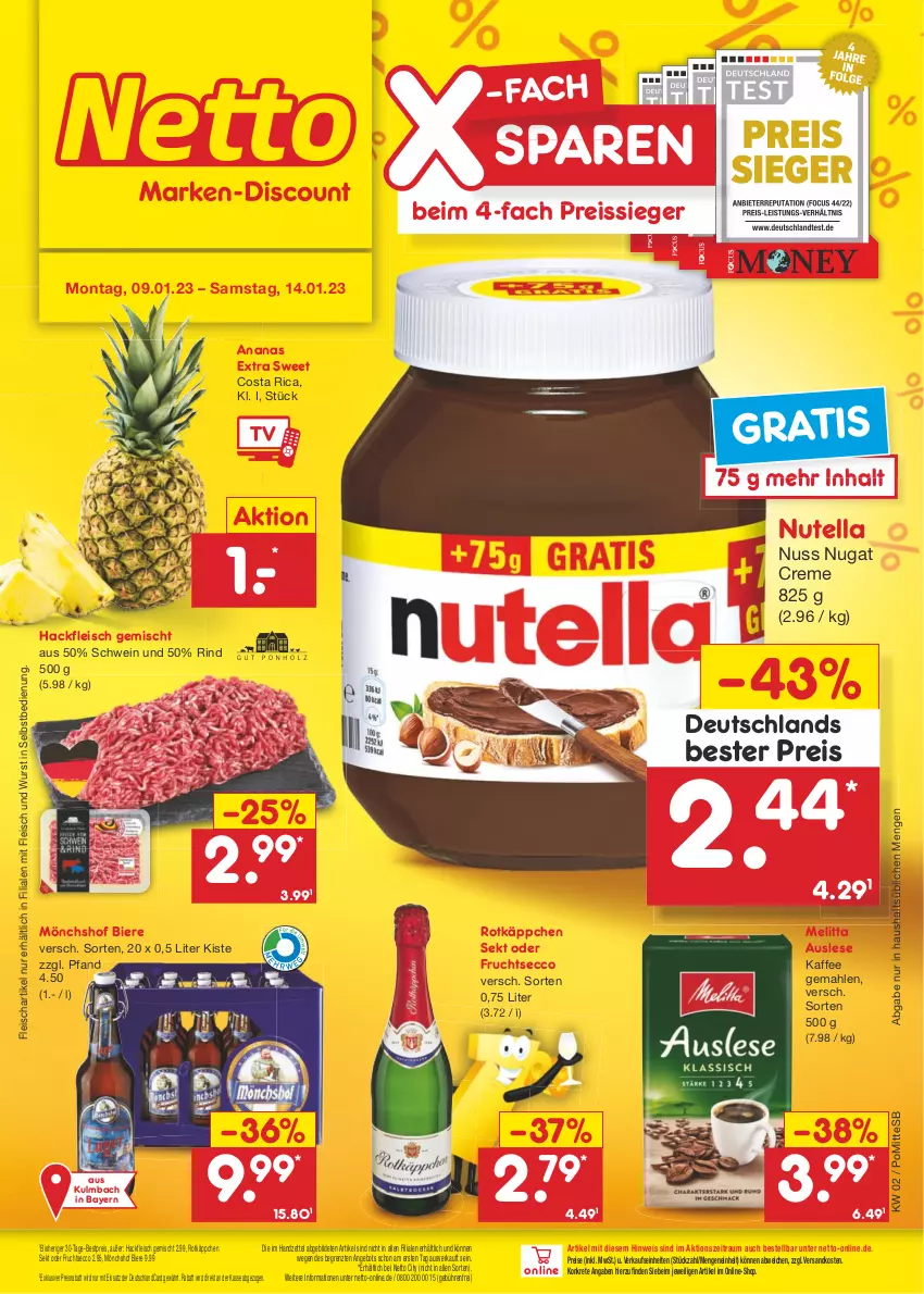 Aktueller Prospekt Netto Marken-Discount - Filial-Angebote - von 09.01 bis 14.01.2023 - strona 1 - produkty: ananas, angebot, bestpreis, bier, Biere, creme, deutschlandcard, ecco, eis, fleisch, frucht, fruchtsecco, hackfleisch, hackfleisch gemischt, kaffee, melitta, mönchshof, ndk, nuss, nutella, reis, reiss, rind, rotkäppchen, schwein, sekt, Ti, wein, wurst, wurst in selbstbedienung, ZTE