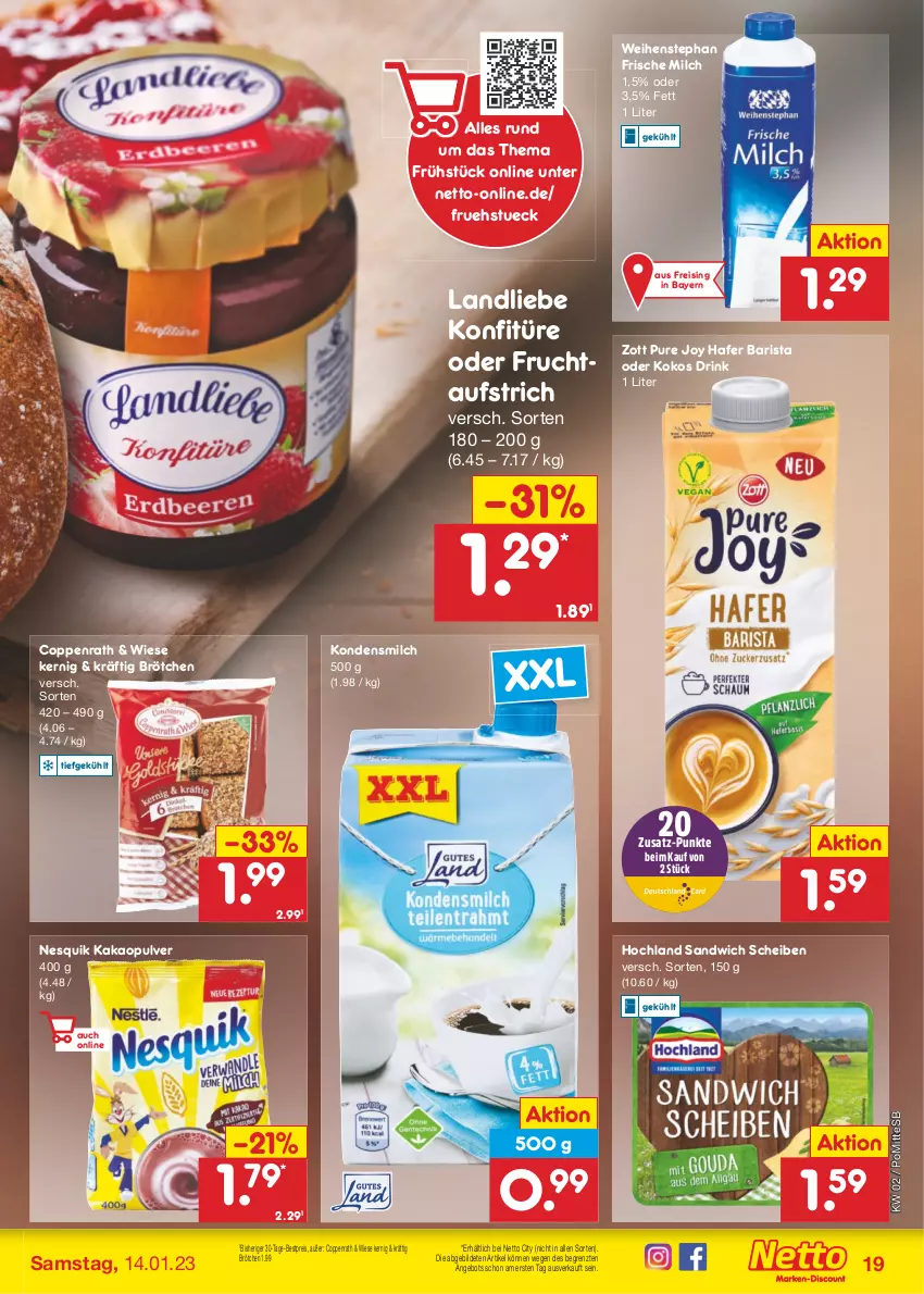 Aktueller Prospekt Netto Marken-Discount - Filial-Angebote - von 09.01 bis 14.01.2023 - strona 19 - produkty: angebot, aufstrich, bestpreis, brötchen, coppenrath, drink, eis, frische milch, frucht, fruchtaufstrich, hafer, hochland, kakao, kokos, kondensmilch, konfitüre, landliebe, milch, nesquik, reis, sandwich, Ti, weihenstephan, zott, ZTE