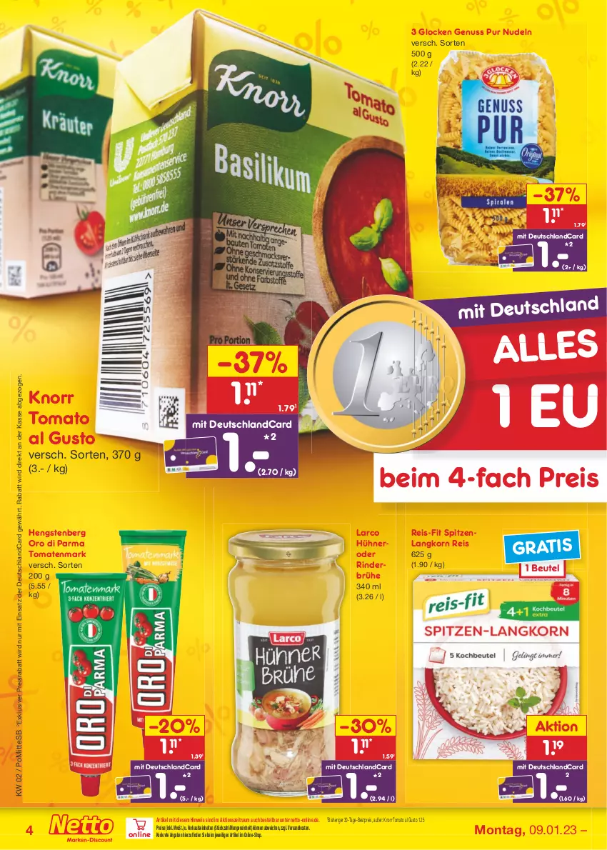 Aktueller Prospekt Netto Marken-Discount - Filial-Angebote - von 09.01 bis 14.01.2023 - strona 4 - produkty: bestpreis, beutel, Brühe, deutschlandcard, eis, hengstenberg, hühner, knorr, korn, ndk, nero, nudel, nudeln, nuss, oro di parma, reis, reis-fit, rind, rinder, Ti, tomate, tomaten, tomatenmark, tomato al gusto