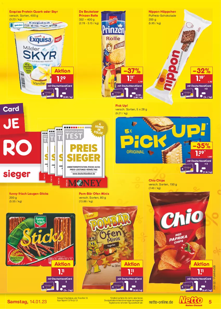 Aktueller Prospekt Netto Marken-Discount - Filial-Angebote - von 09.01 bis 14.01.2023 - strona 5 - produkty: angebot, bestpreis, chio chips, chips, de beukelaer, deutschlandcard, eis, exquisa, Funny Frisch, nippon, Ofen, Pick Up!, pom-bär, prinzen rolle, quark, reis, schoko, schokolade, Skyr, Ti, ZTE