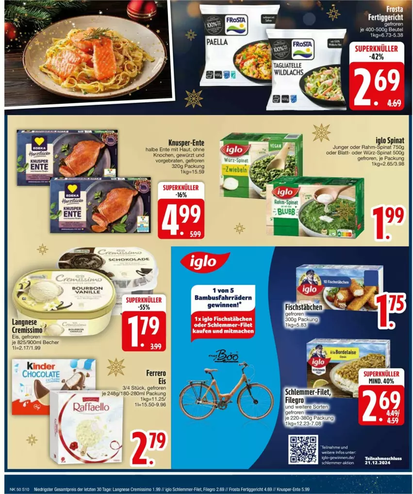 Aktueller Prospekt Edeka - Prospekte - von 09.12 bis 14.12.2024 - strona 12 - produkty: bambus, Becher, beutel, braten, cremissimo, eis, ente, ferrero, fertiggericht, frosta, gewürz, iglo, Kinder, langnese, langnese cremissimo, raffaello, rahm-spinat, reis, sim, spinat, Ti, ZTE