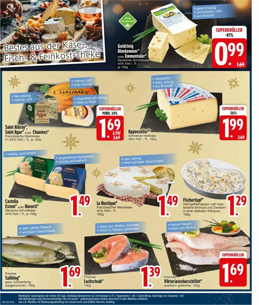 Aktueller Prospekt Edeka - Prospekte - von 09.12 bis 14.12.2024 - strona 18 - produkty: albray, appenzeller, chaumes, eis, elle, esrom, filet, fisch, fische, Fischer, französischer weichkäse, hartkäse, hering, Herings, Käse, küche, Küchen, lachs, Le Rustique, reis, Ria, ring, Saibling, Saint Agur, saint albray, sauce, schnittkäse, schweizer hartkäse, steak, Ti, tisch, topf, wasser, weichkäse, zwiebel, zwiebeln