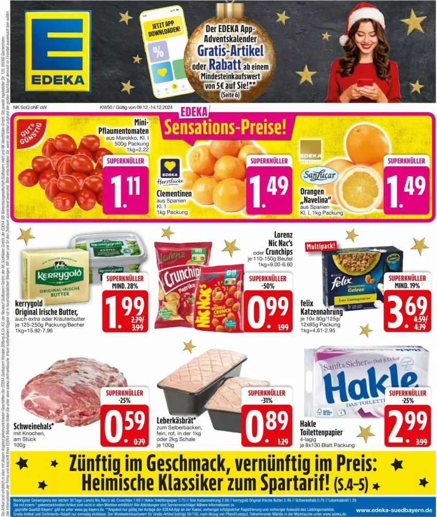 Aktueller Prospekt Edeka - Prospekte - von 09.12 bis 14.12.2024 - strona 3 - produkty: Adventskalender, Becher, beutel, butter, chips, clementinen, crunchips, deka, eis, gin, hakle, irische butter, kerrygold, kräuter, kräuterbutter, leberkäs, lorenz, mac, navelina, oder kräuter, orange, orangen, papier, pflaume, pflaumen, reis, Schal, Schale, schwein, schweine, Ti, toilettenpapier, tomate, tomaten, wein, weine