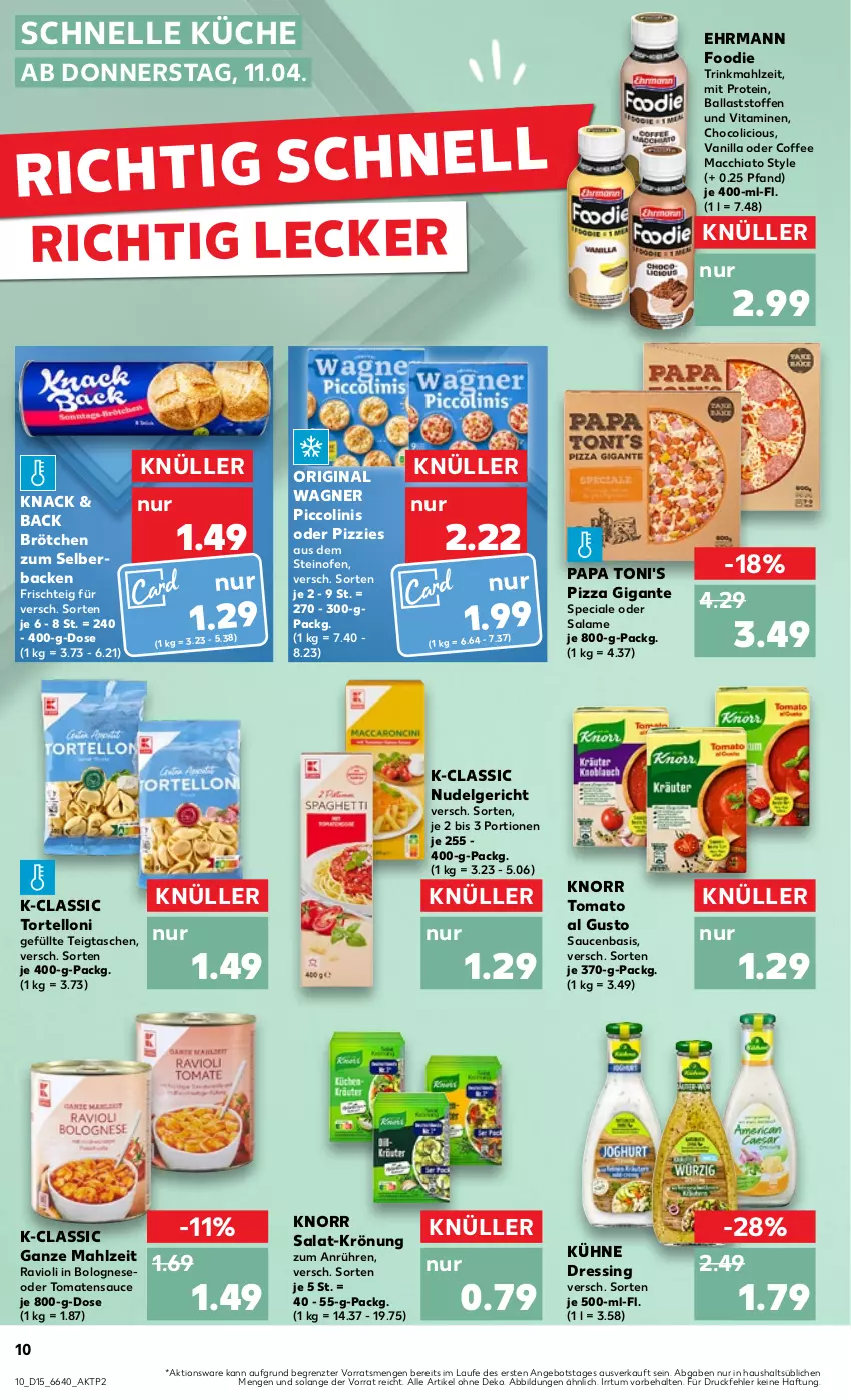 Aktueller Prospekt Kaufland - Prospekt - von 11.04 bis 17.04.2024 - strona 10 - produkty: ACC, angebot, ball, bolognese, brötchen, chia, dressing, ehrmann, elle, gin, knorr, küche, Kühne, LG, mac, macchiato, nudel, Nudelgericht, Ofen, original wagner, piccolinis, pizza, ravioli, salat, sauce, saucen, steinofen, Tasche, taschen, Ti, tomate, tomaten, tomatensauce, tomato al gusto, torte, tortelloni, vita, Vitamine, wagner, ZTE