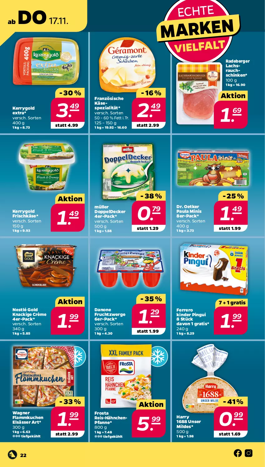 Aktueller Prospekt Netto - Woche 46 - von 14.11 bis 19.11.2022 - strona 22 - produkty: Berger, danone, danone fruchtzwerge, decke, Dr. Oetker, eis, elsässer art, ferrero, flammkuchen, frischkäse, frosta, frucht, fruchtzwerge, Käse, kerrygold, kerrygold extra, Kinder, kinder pingui, kuchen, lachs, lamm, Müller, nestlé, Paula, pfanne, pingui, radeberger, Rauch, reis, schinken, Spezi, Ti, wagner