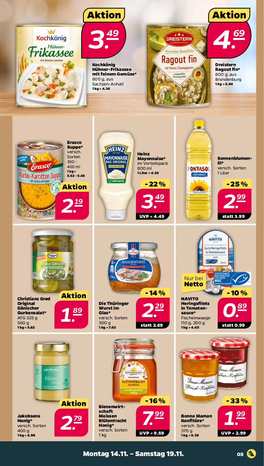 Aktueller Prospekt Netto - Woche 46 - von 14.11 bis 19.11.2022 - strona 5 - produkty: blume, blumen, blumenöl, Blüte, bonne maman, dreistern, eis, erasco, filet, filets, fisch, fische, gin, gurke, gurken, gurkensalat, heinz, hering, Herings, heringsfilets, honig, hühner, jako, konfitüre, mam, mayonnaise, Ragout, reis, ring, sac, salat, sauce, sonnenblume, sonnenblumen, sonnenblumenöl, suppe, Ti, tomate, tomaten, tomatensauce, Waage, wurst, Yo