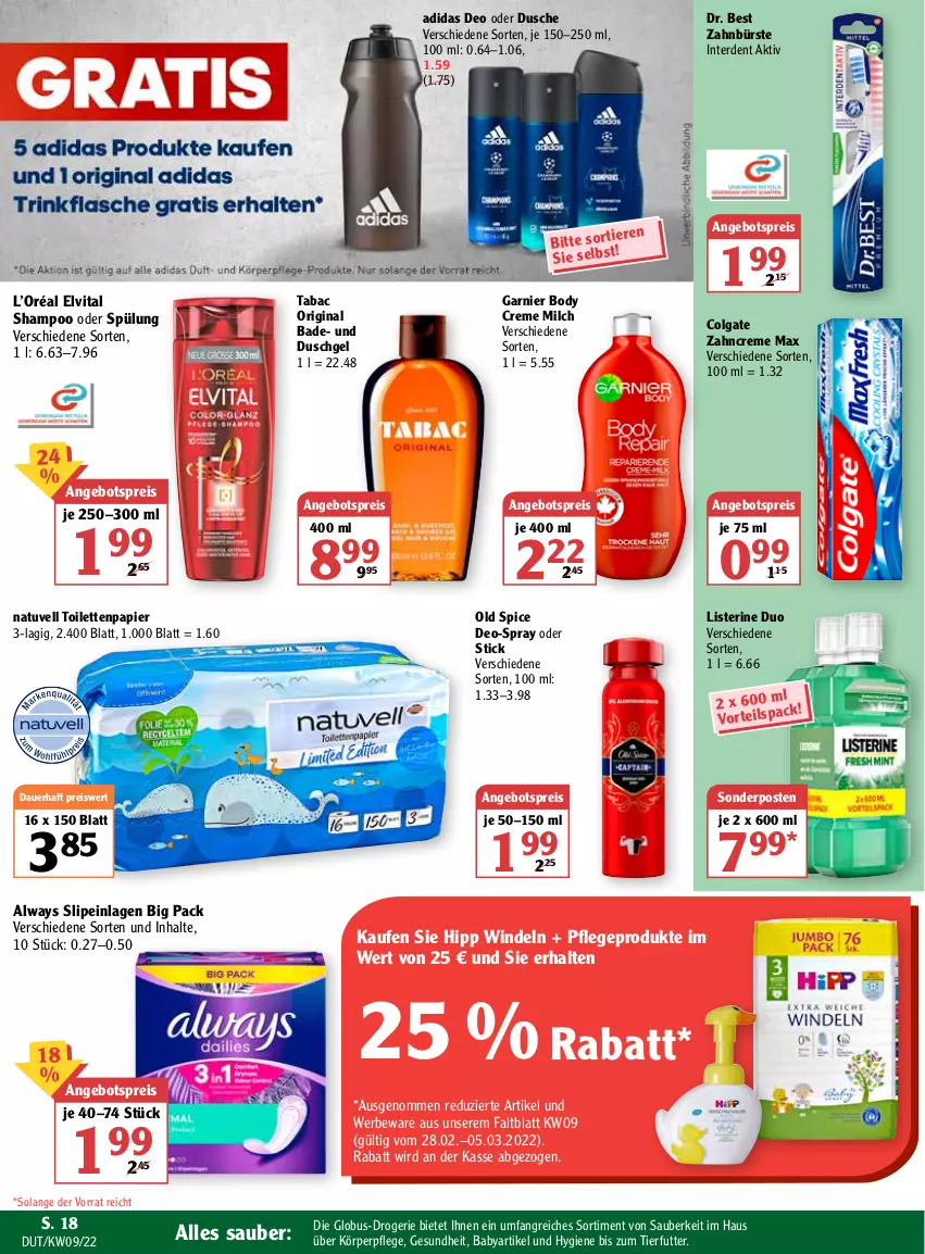 Aktueller Prospekt Globus - Prospekte - von 28.02 bis 05.03.2022 - strona 20 - produkty: Adidas, Alwa, Always, angebot, angebotspreis, auer, Bad, body, bürste, colgate, creme, deo, Dr. Best, dusche, duschgel, eis, elvital, erde, garnier, Gesundheit, gin, hipp, körperpflege, LG, listerine, milch, Old Spice, papier, reis, shampoo, shampoo oder spülung, slip, slipeinlagen, sonderposten, spülung, Ti, Tiere, toilettenpapier, vita, windeln, zahnbürste, zahncreme