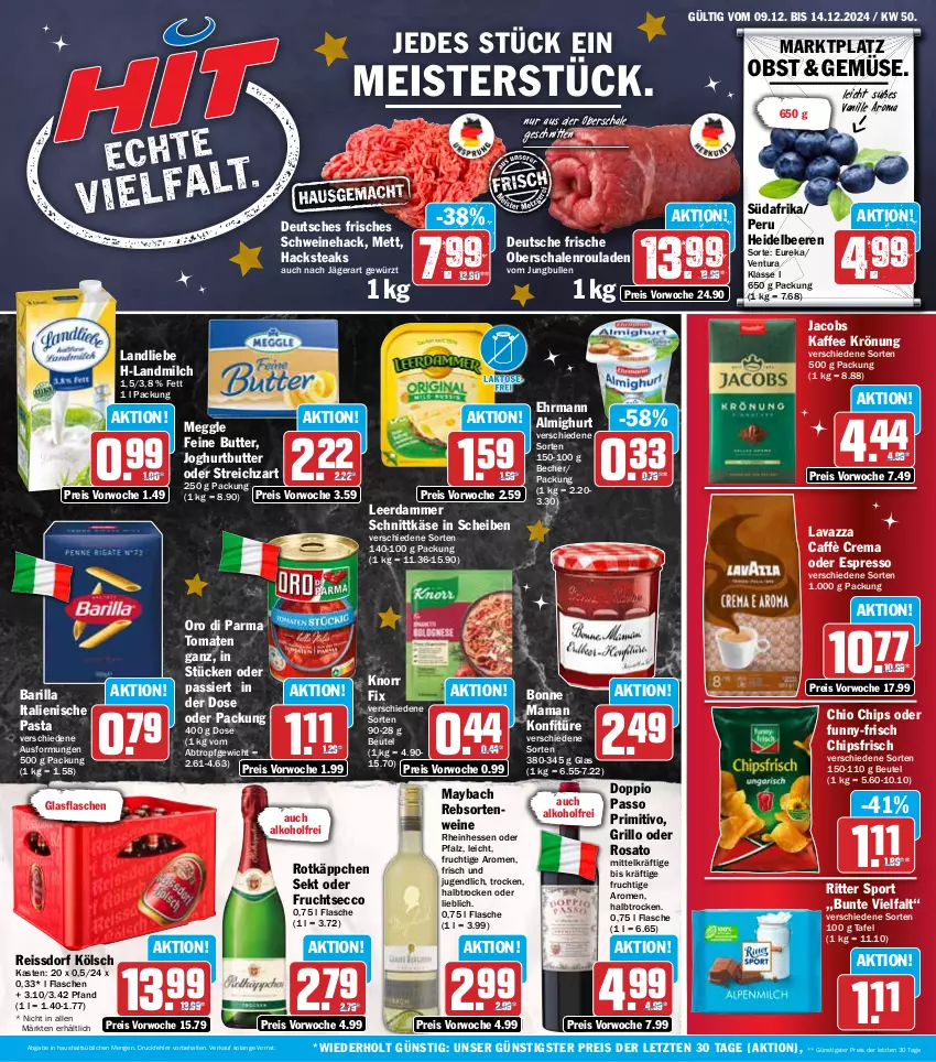 Aktueller Prospekt Hit - Wochenprospekt - von 09.12 bis 14.12.2024 - strona 1 - produkty: alkohol, almighur, almighurt, barilla, Becher, beere, beeren, beutel, bonne maman, butter, caffè crema, chio chips, chips, chipsfrisch, doppio passo, ecco, ehrmann, eis, espresso, flasche, frucht, fruchtsecco, funny-frisch, gewürz, glasflasche, grill, grillo, heidelbeere, heidelbeeren, italienische pasta, jacobs, joghur, joghurt, jungbullen, kaffee, Käse, knorr, knorr fix, konfitüre, landliebe, landmilch, lavazza, leerdammer, mam, maybach, meggle, Meister, Mett, milch, Oberschalenrouladen, obst, oder espresso, oro di parma, passo, pasta, primitivo, rebsortenweine, reis, reiss, ritter, ritter sport, rosato, rotkäppchen, rouladen, Schal, Schale, schnitten, schnittkäse, schwein, schweine, sekt, Sport, ssd, steak, steaks, Streichzart, Ti, tomate, tomaten, vanille, wein, weine, ZTE