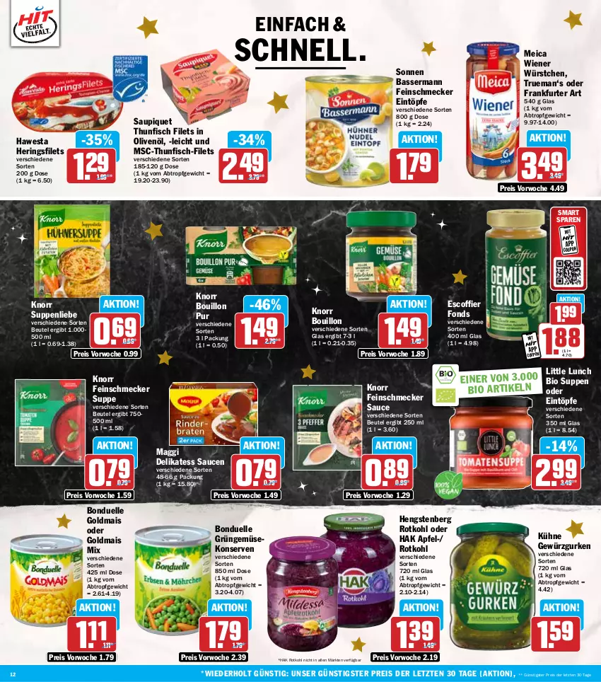 Aktueller Prospekt Hit - Wochenprospekt - von 09.12 bis 14.12.2024 - strona 12 - produkty: apfel, beutel, bio, bonduelle, bonduelle goldmais, coupon, delikatess sauce, eintöpfe, eis, elle, feinschmecker, filet, filets, fisch, frankfurter, Gemüsekonserve, gewürz, Gewürzgurke, gewürzgurken, Goldmais, goldmais oder, gurke, gurken, hawesta, hengstenberg, hering, Herings, heringsfilets, in olivenöl, knorr, Konserven, Kühne, maggi, mais, meica, olive, oliven, olivenöl, reis, ring, rotkohl, sauce, saucen, saupiquet, suppe, suppen, suppenliebe, thunfisch, thunfisch filets, Ti, wiener, wiener würstchen, würstchen, ZTE