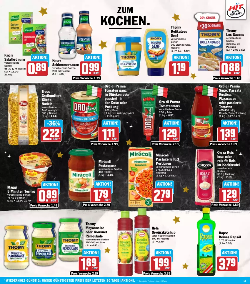 Aktueller Prospekt Hit - Wochenprospekt - von 09.12 bis 14.12.2024 - strona 13 - produkty: Becher, beutel, delikatess senf, eis, flasche, gewürz, gewürzketchup, Hela, ketchup, knorr, kochbeutel, küche, maggi, mayonnaise, Mirácoli, nudel, nudeln, oro di parma, oryza, pasta, Pastagericht, pizza, rapso, rapsöl, reines rapsöl, reis, reis-fit, remoulade, salat, salatkrönung, sauce, schlemmersauce, senf, Sugo, terrine, thomy, thomy les sauces, Ti, tomate, tomaten, tomatenmark, Yo, ZTE