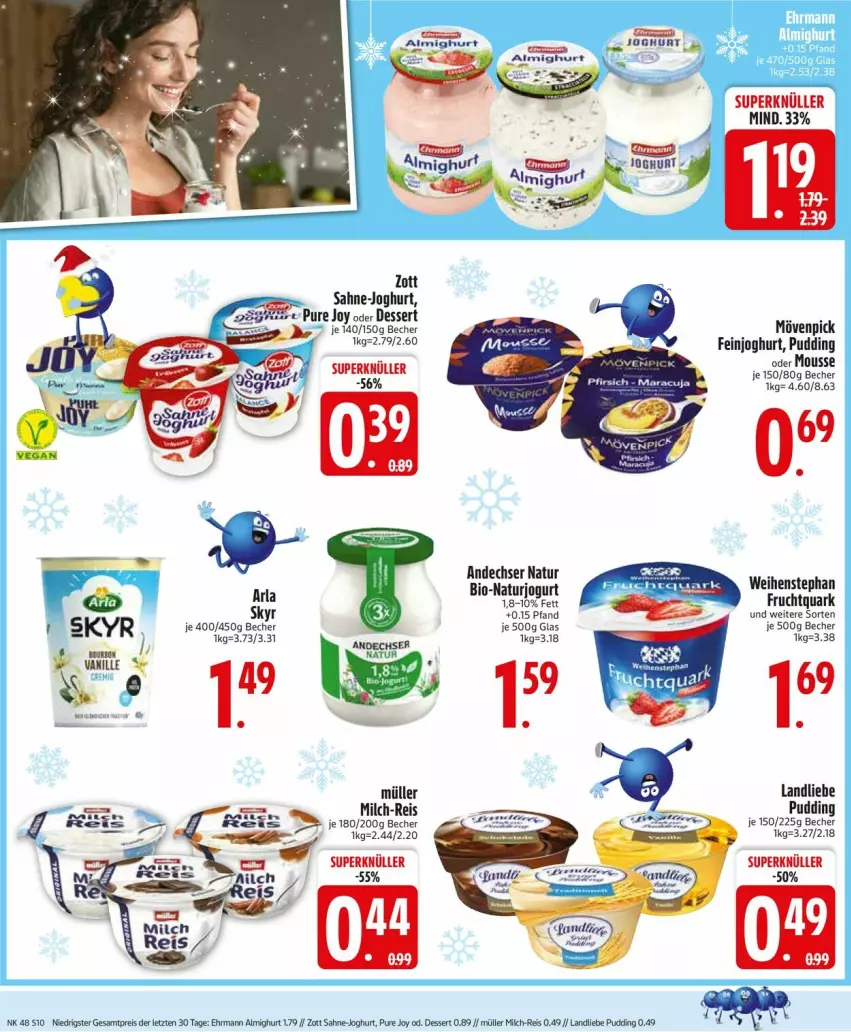 Aktueller Prospekt Edeka - Prospekte - von 24.11 bis 29.11.2025 - strona 12 - produkty: almighur, almighurt, andechser natur, Becher, bio, dessert, ehrmann, ehrmann almighurt, eis, feinjoghurt, frucht, Fruchtquark, joghur, joghurt, jogurt, landliebe, milch, mousse, mövenpick, Müller, natur, pudding, quark, reis, sahne, vanille, weihenstephan, zott, ZTE