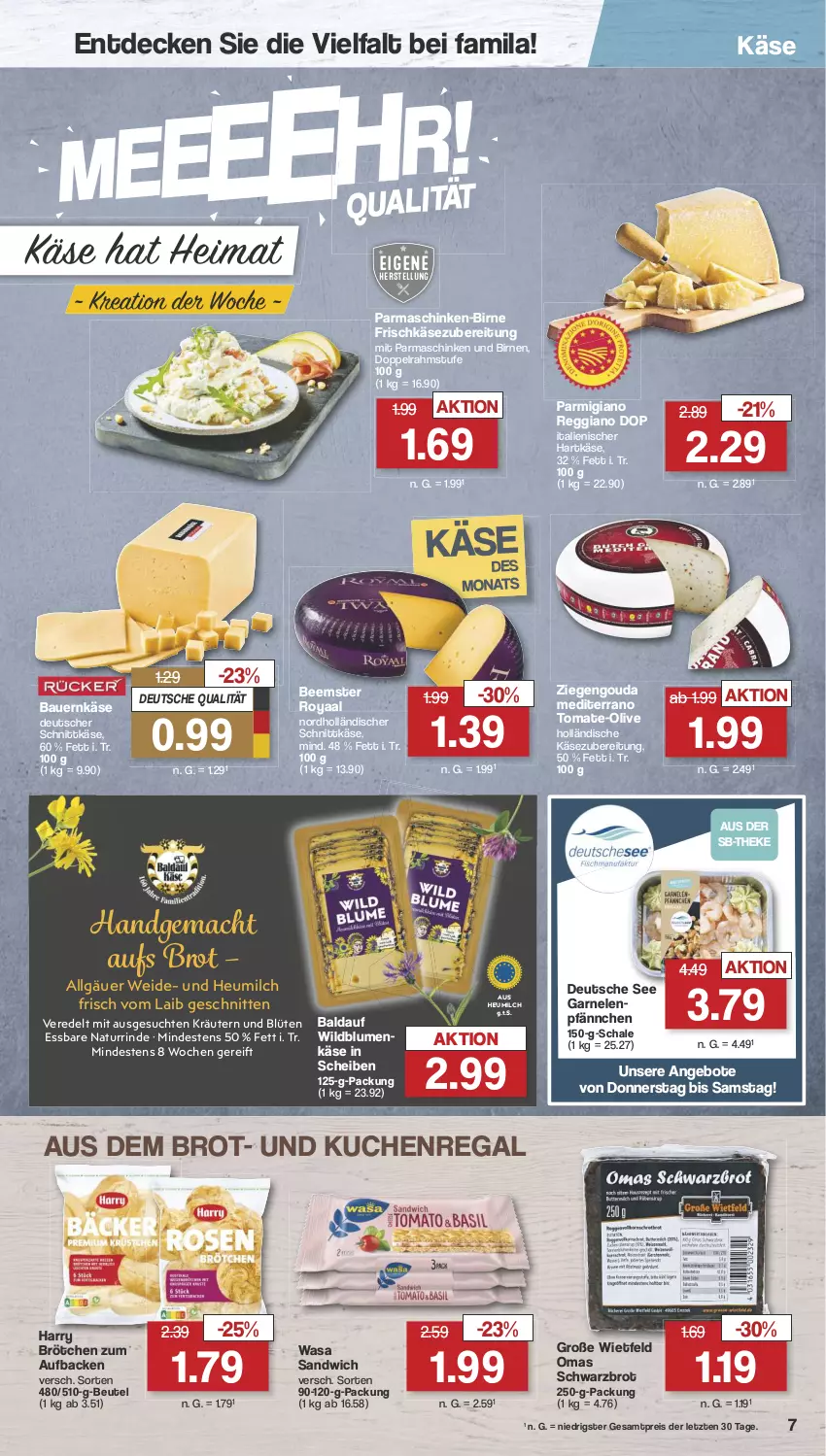 Aktueller Prospekt Famila - Prospekte - von 05.08 bis 10.08.2024 - strona 7 - produkty: angebot, angebote, auer, Bau, Bauer, Beemster, beutel, Birnen, blume, blumen, Blüte, brot, brötchen, decke, deutscher schnittkäse, doppelrahmstufe, eis, frischkäse, frischkäsezubereitung, garnelen, gouda, hartkäse, Heu, heumilch, holländischer schnittkäse, italienischer hartkäse, Käse, kräuter, kräutern, kuchen, LG, mac, milch, natur, olive, parmaschinken, parmigiano, parmigiano reggiano, regal, reggiano, reis, rind, sandwich, Schal, Schale, schinken, schnitten, schnittkäse, Schwarzbrot, Ti, tomate, wasa, Wild, Wildblumenkäse, ZTE