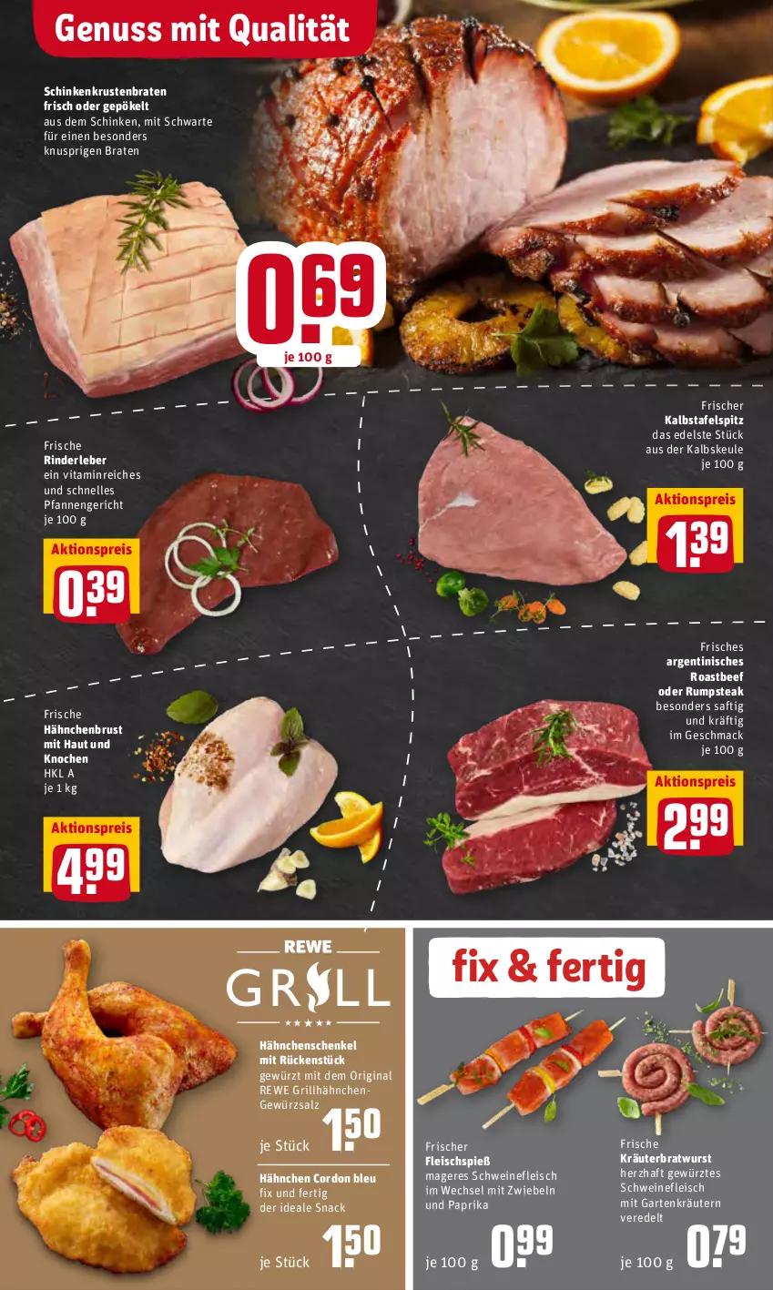 Aktueller Prospekt Rewe - Diese Woche im Angebot! - von 21.03 bis 26.03.2022 - strona 4 - produkty: aktionspreis, beef, braten, bratwurst, cordon bleu, eis, elle, fleisch, Frische Hähnchen, Garten, gewürz, gewürzsalz, gin, grill, grillhähnchen, hähnchenbrust, hähnchenschenkel, henkel, kräuter, kräutern, krustenbraten, mac, mit zwiebeln, nuss, oder rumpsteak, paprika, pfanne, pfannen, reis, rind, rinder, Rinderleber, roastbeef, rum, rumpsteak, saft, salz, schenkel, schinken, schwein, schweine, schweinefleisch, snack, steak, tafelspitz, Ti, vita, wein, weine, wurst, ZTE, zwiebel, zwiebeln