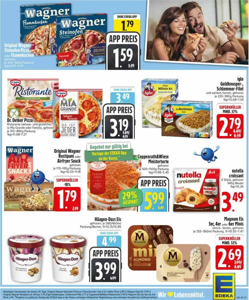 Aktueller Prospekt Edeka - Prospekte - von 29.09 bis 04.10.2025 - strona 7 - produkty: Airfryer, Becher, beutel, Croissant, deka, Dr. Oetker, eis, filet, gin, häagen-dazs, iglo, magnum, Meister, nutella, original wagner, pizza, reis, ristorante, rustipani, schlemmer-filet, snack, Ti, torte, wagner