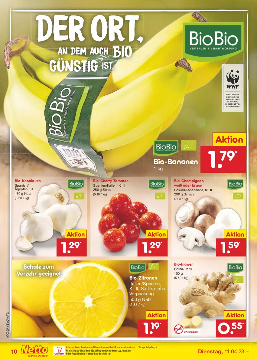 Aktueller Prospekt Netto Marken-Discount - Filial-Angebote - von 11.04 bis 15.04.2023 - strona 10 - produkty: asti, banane, bananen, bestpreis, bio, bio-bananen, bio-zitronen, biobio, braun, champignon, discount, eis, ingwer, knoblauch, ndk, reis, Schal, Schale, Ti, tomate, tomaten, zitrone, zitronen