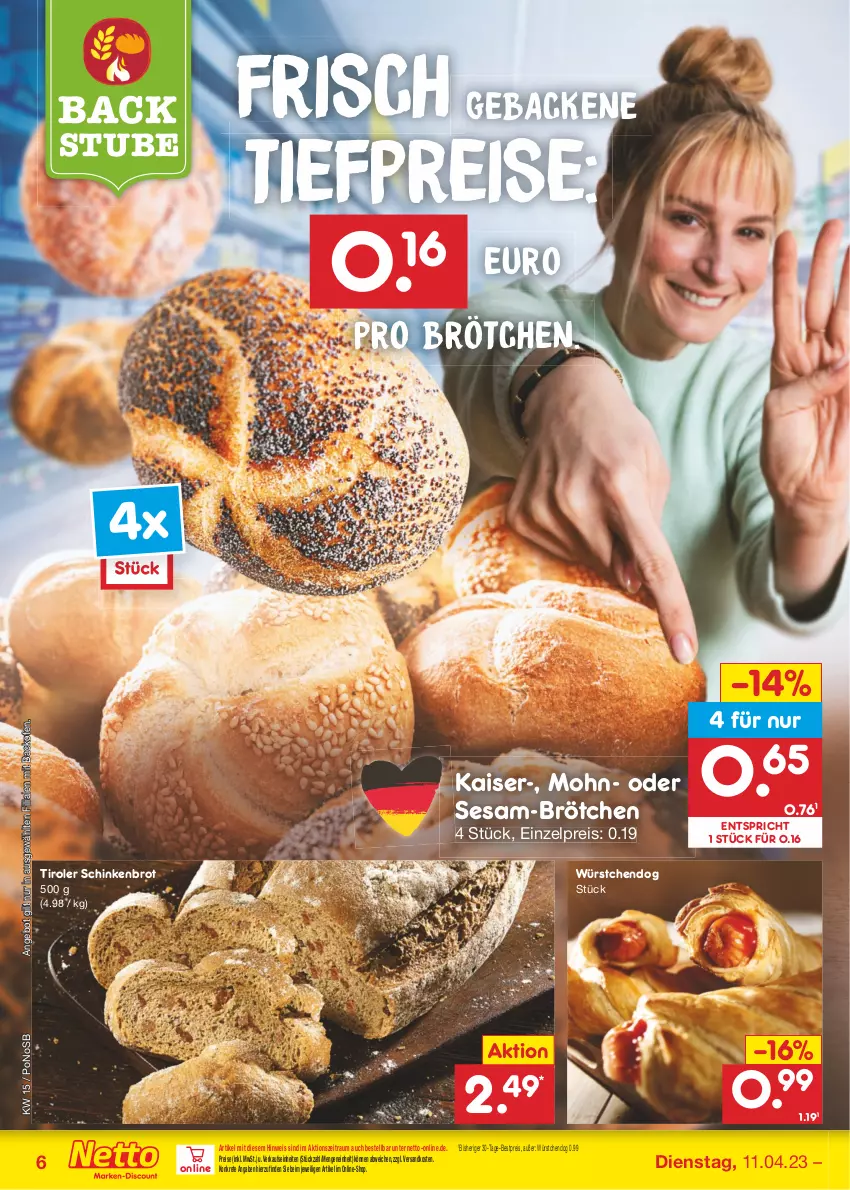 Aktueller Prospekt Netto Marken-Discount - Filial-Angebote - von 11.04 bis 15.04.2023 - strona 6 - produkty: angebot, backofen, bestpreis, brot, brötchen, eis, geback, Kaiser, ndk, Ofen, reis, schinken, sesam, stube, Ti, tiefpreis, würstchen