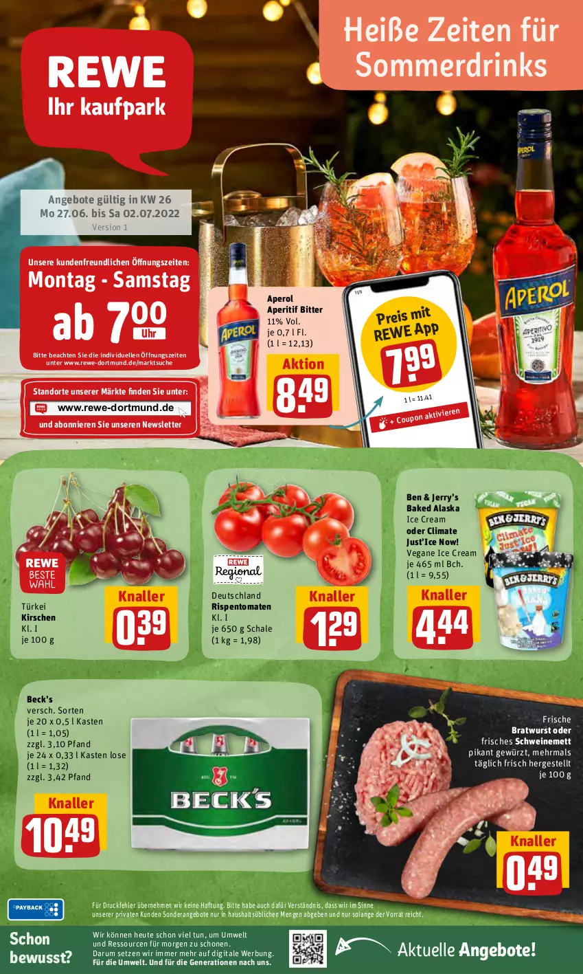 Aktueller Prospekt Rewe - REWE Ihr Kaufpark - von 27.06 bis 02.07.2022 - strona 1 - produkty: angebot, angebote, aperitif, aperol, bratwurst, drink, drinks, eis, elle, gewürz, Heu, kirsch, kirsche, kirschen, Mett, reis, rispentomaten, rum, Schal, Schale, schwein, schweine, schweinemett, Ti, tomate, tomaten, uhr, wein, weine, wurst