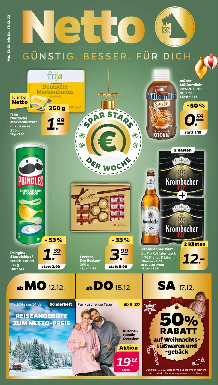 Aktueller Prospekt Netto - Woche 50 - von 12.12 bis 17.12.2022 - strona 1 - produkty: angebot, angebote, butter, chips, eis, ferrero, krombache, krombacher, krombacher pils, LG, markenbutter, milch, Müller, müllermilch, pils, pringles, reis, ring, Ti